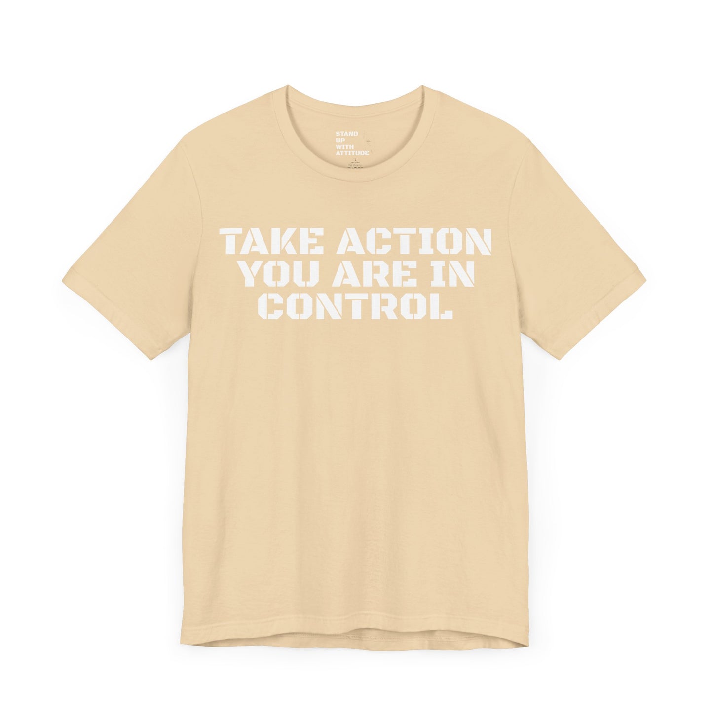 Take Action You Are In Control Short Sleeve Tee