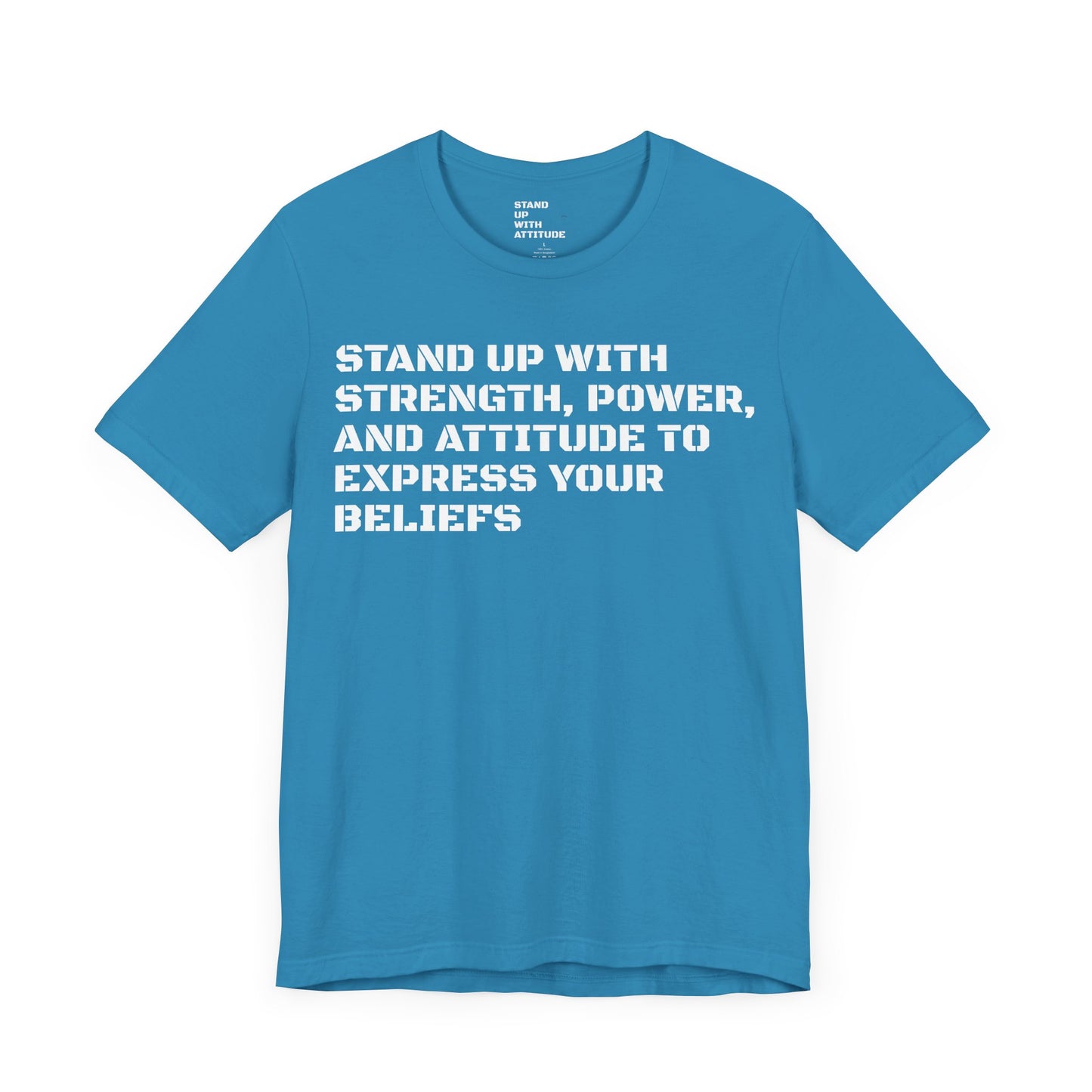 Stand Up With Your Beliefs Jersey Short Sleeve Tee