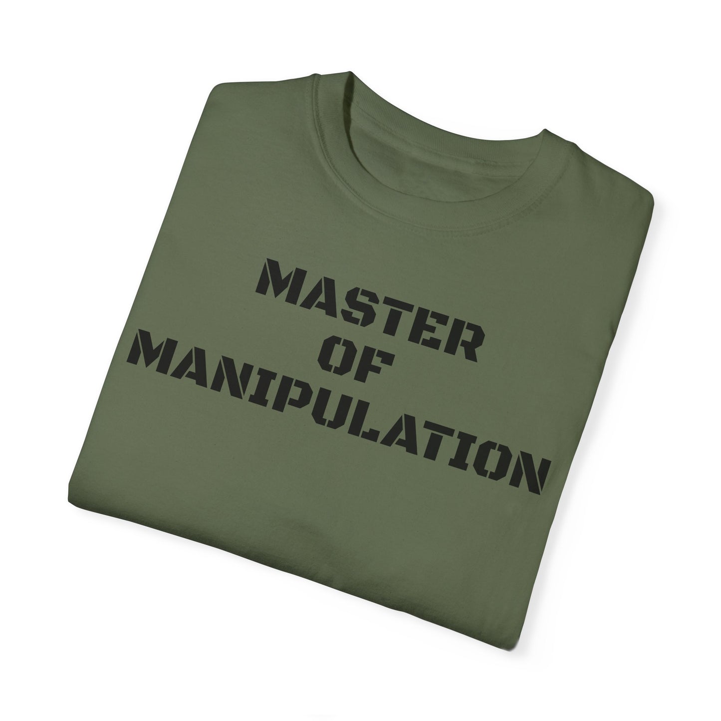 Master Of Manipulation Garment-Dyed T-shirt
