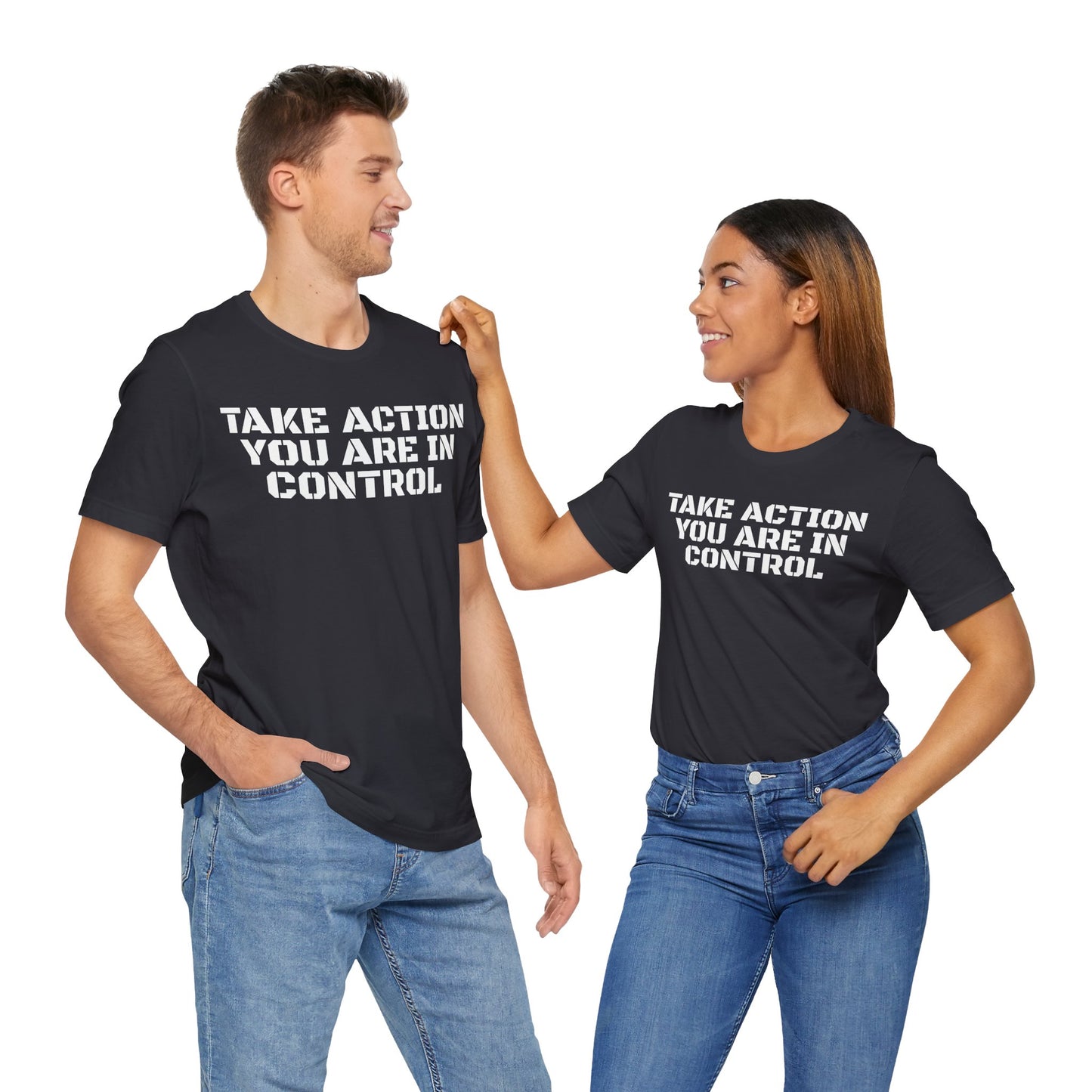 Take Action You Are In Control Short Sleeve Tee