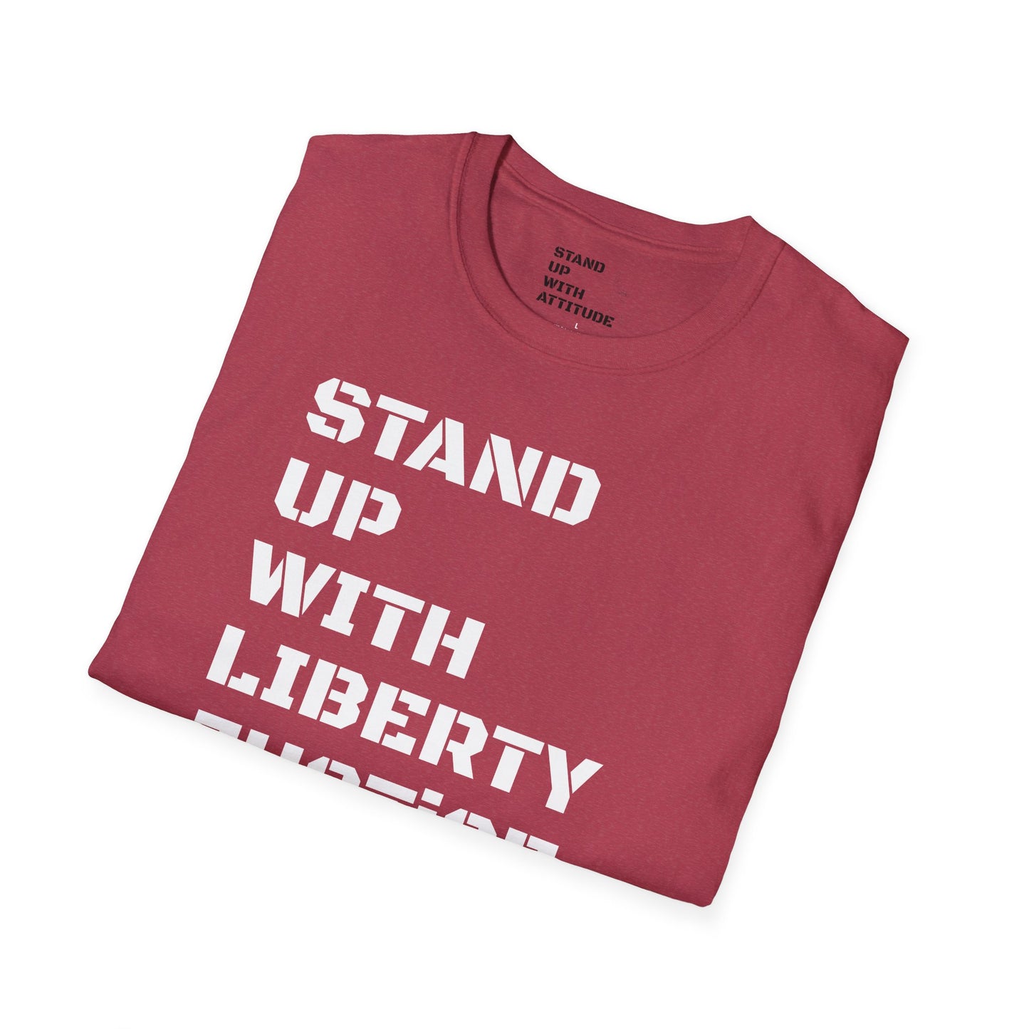 Stand Up With Liberty Justice Attitude in Green Softstyle T-Shirt