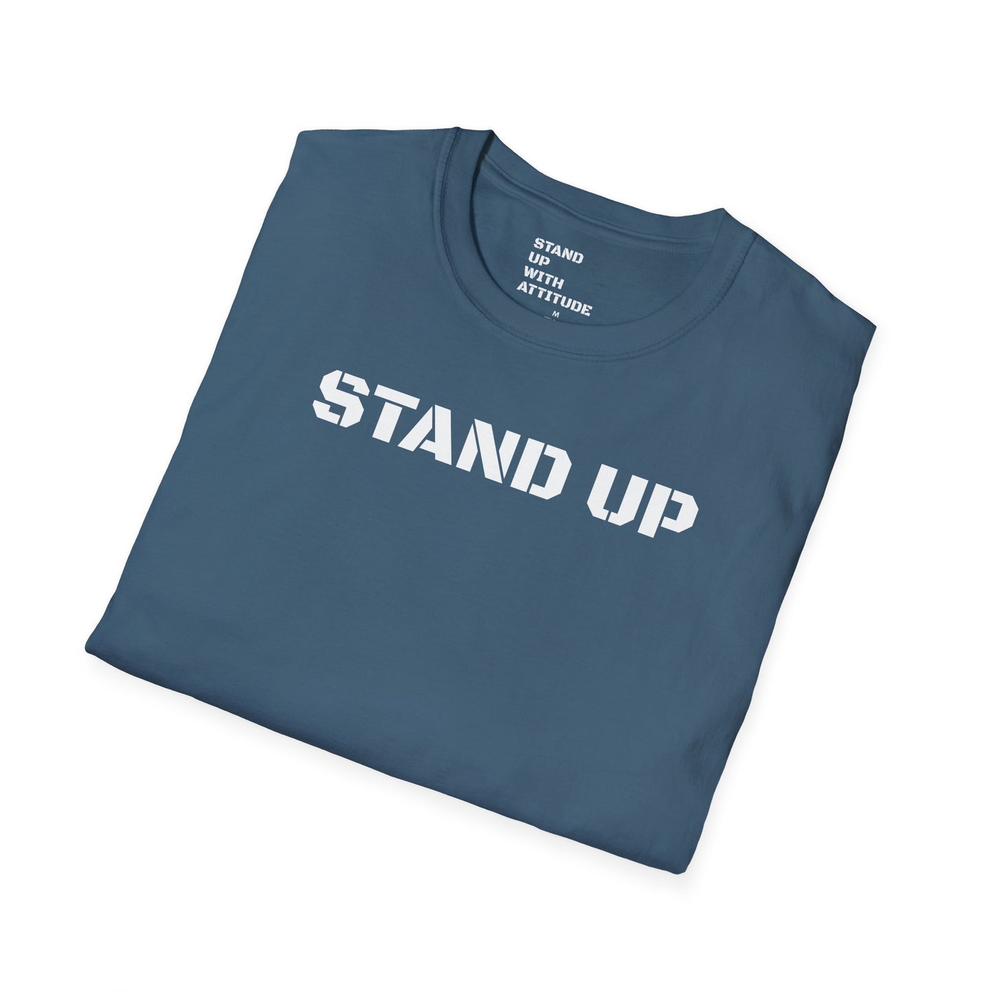 Stand Up With Attitude T Shirt