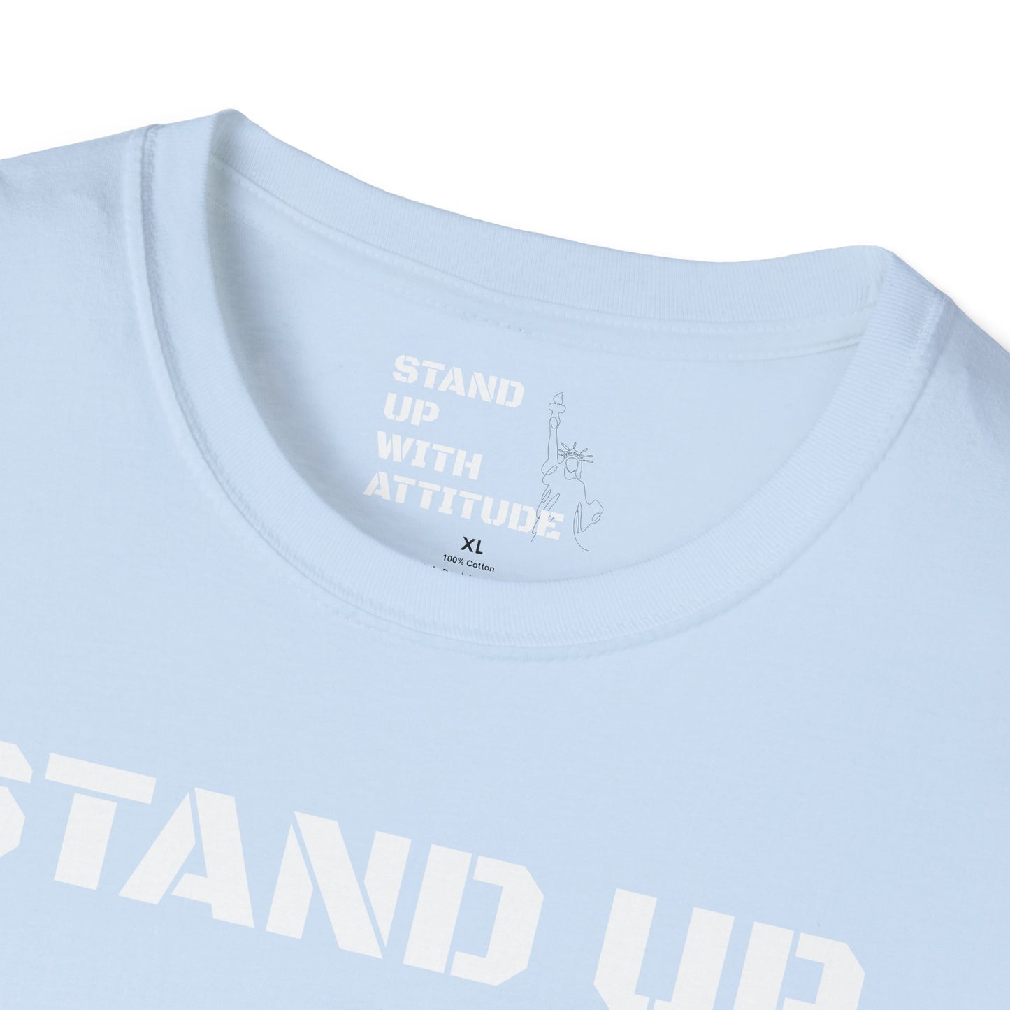 Stand Up With Attitude T Shirt