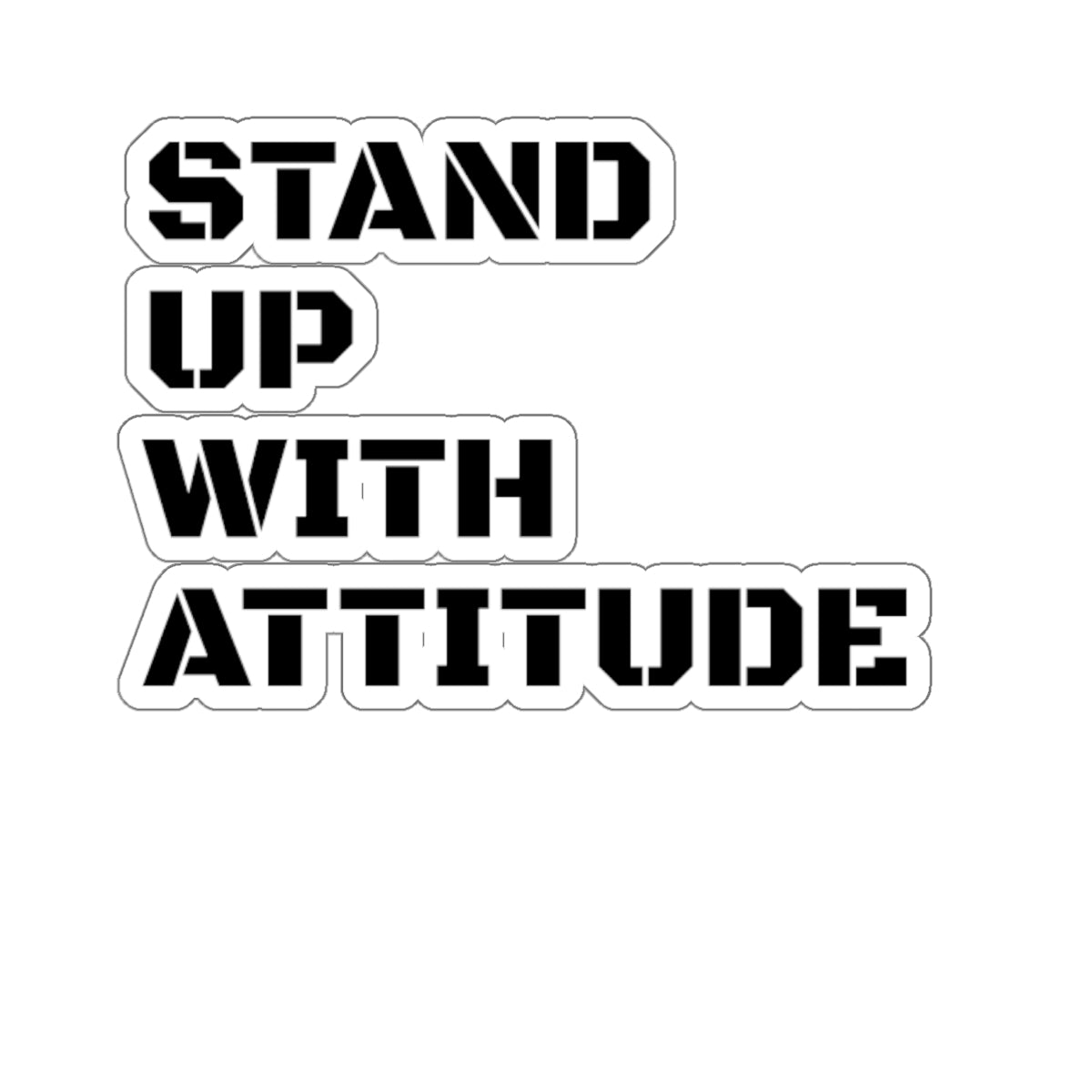 Stand Up With Attitude Stickers