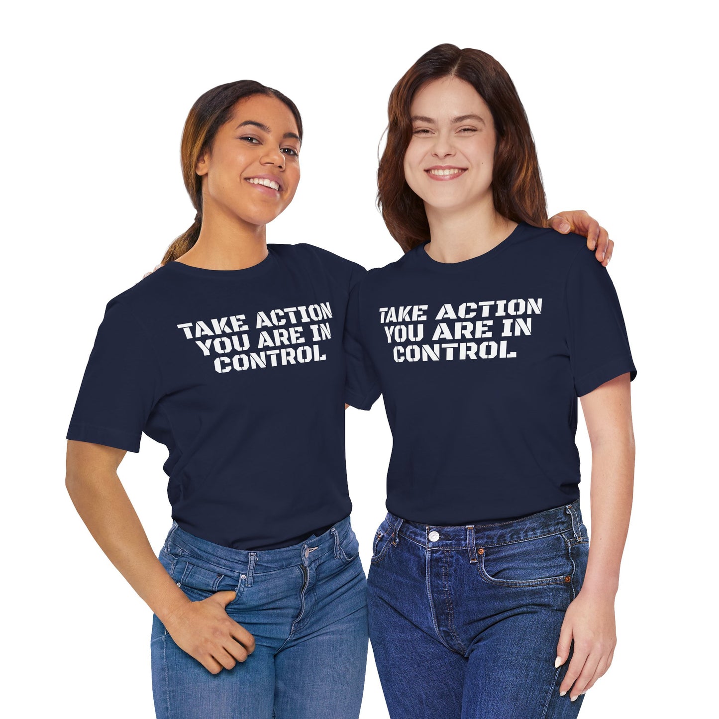 Take Action You Are In Control Short Sleeve Tee