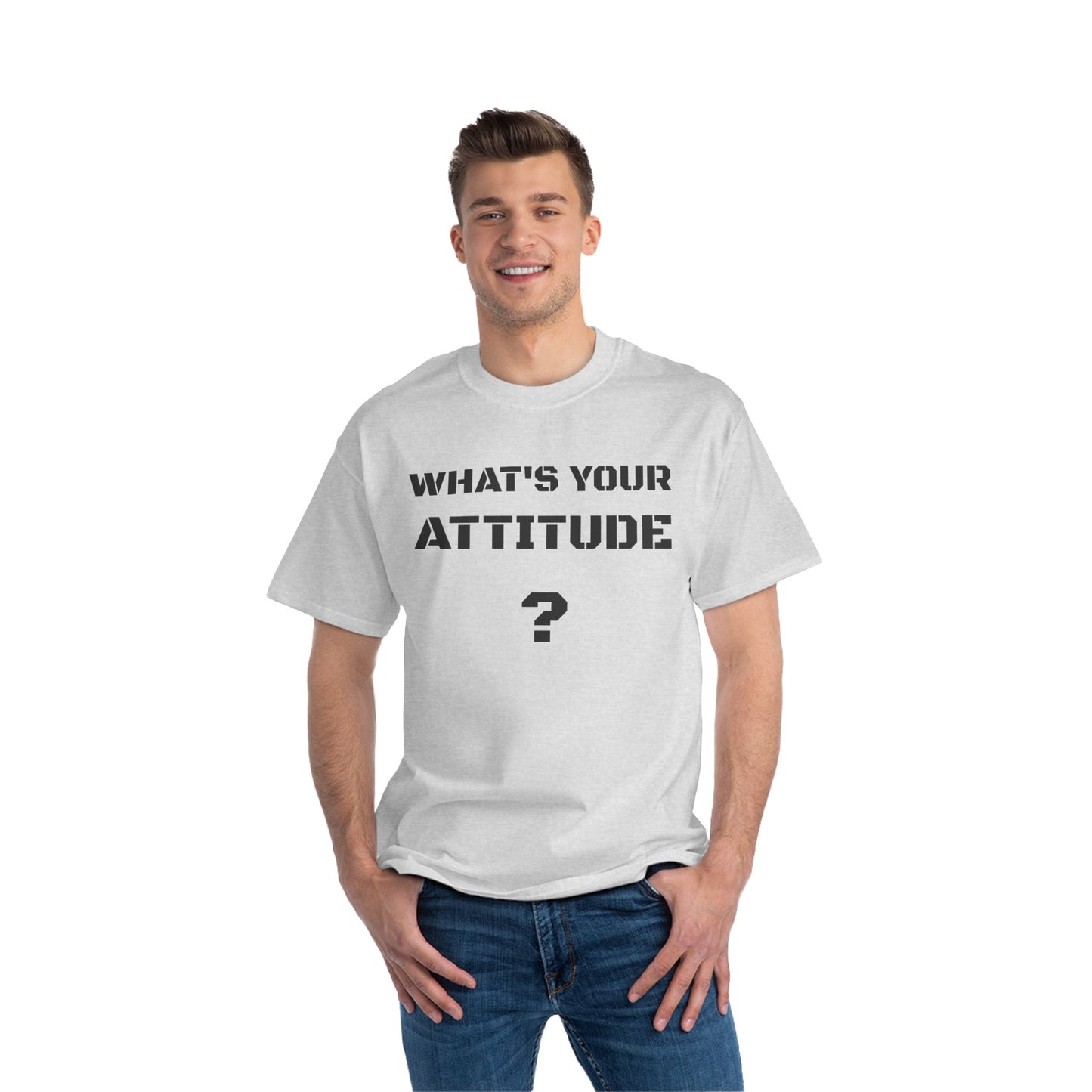 Beefy T- What's Your Attitude Tees