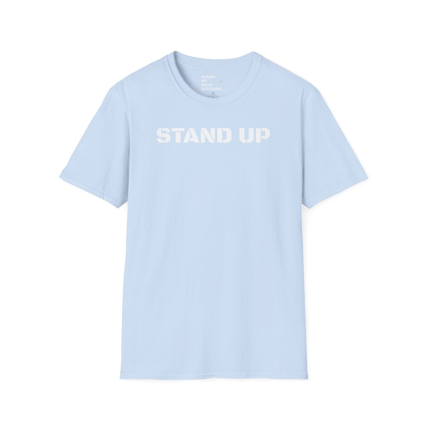 Stand Up With Attitude T Shirt
