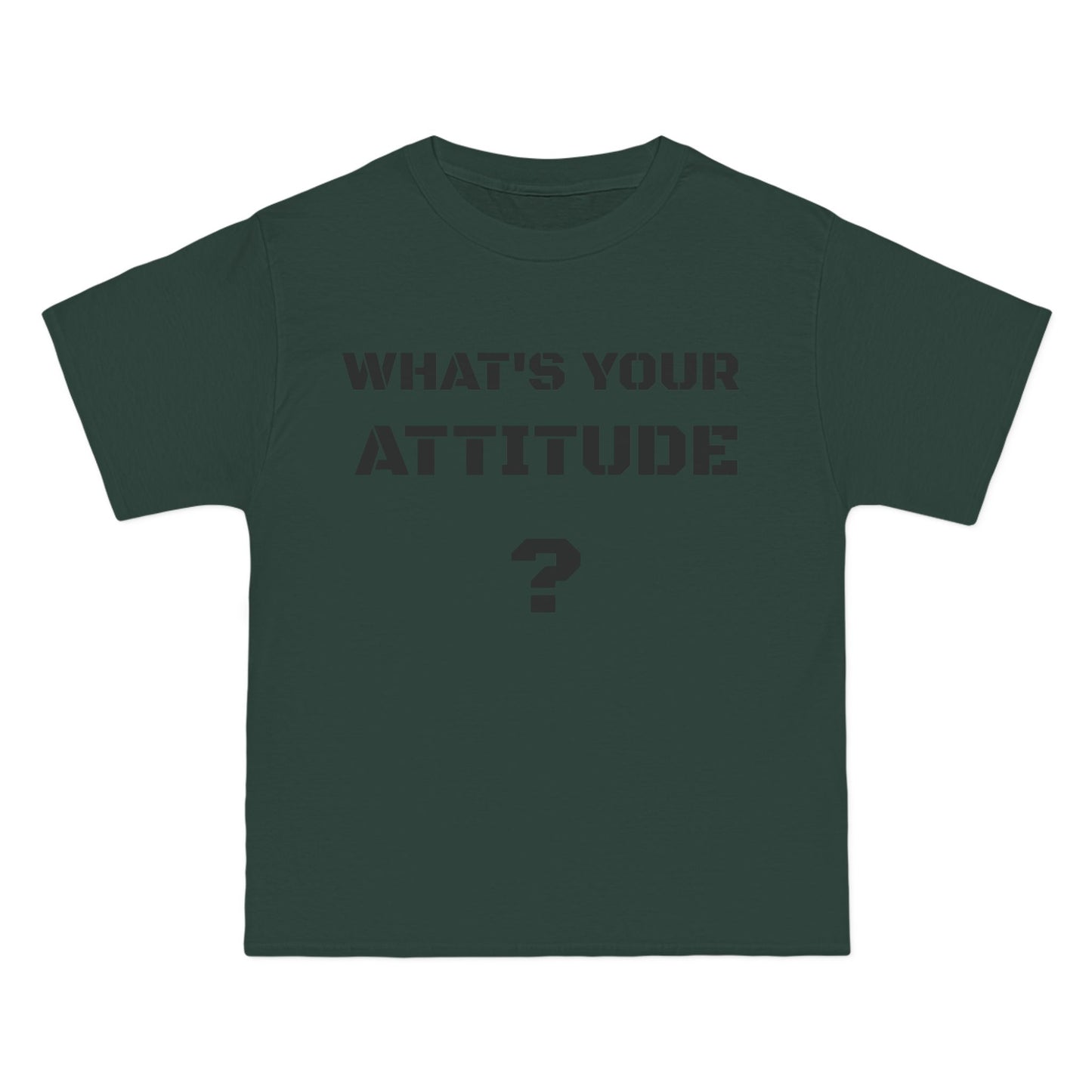 Beefy T- What's Your Attitude Tees