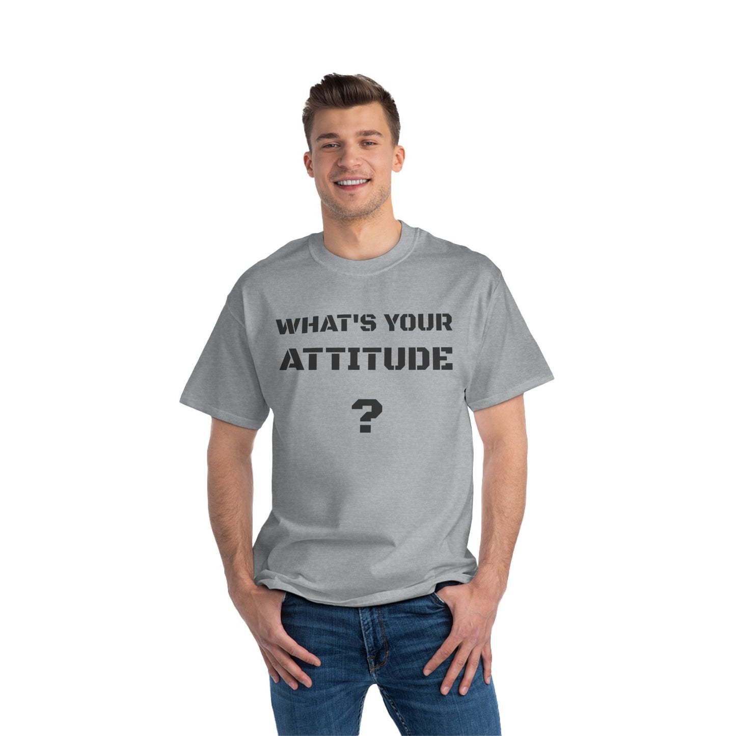 Beefy T- What's Your Attitude Tees