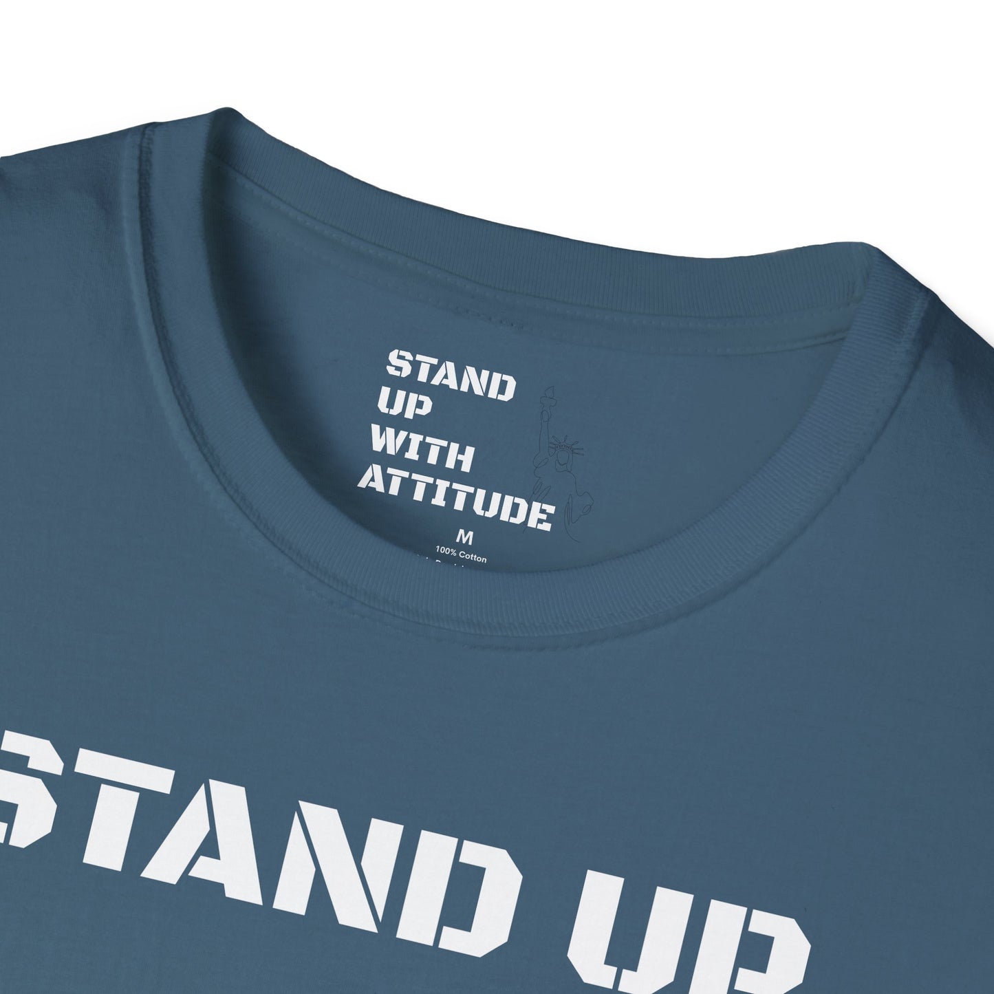 Stand Up With Attitude T Shirt