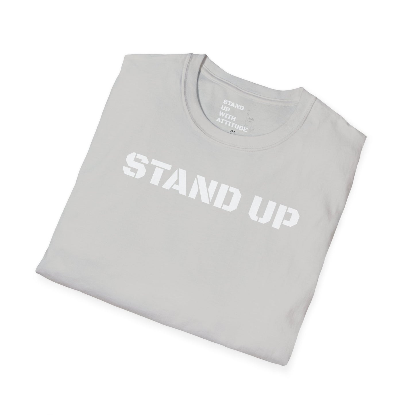 Stand Up With Attitude T Shirt