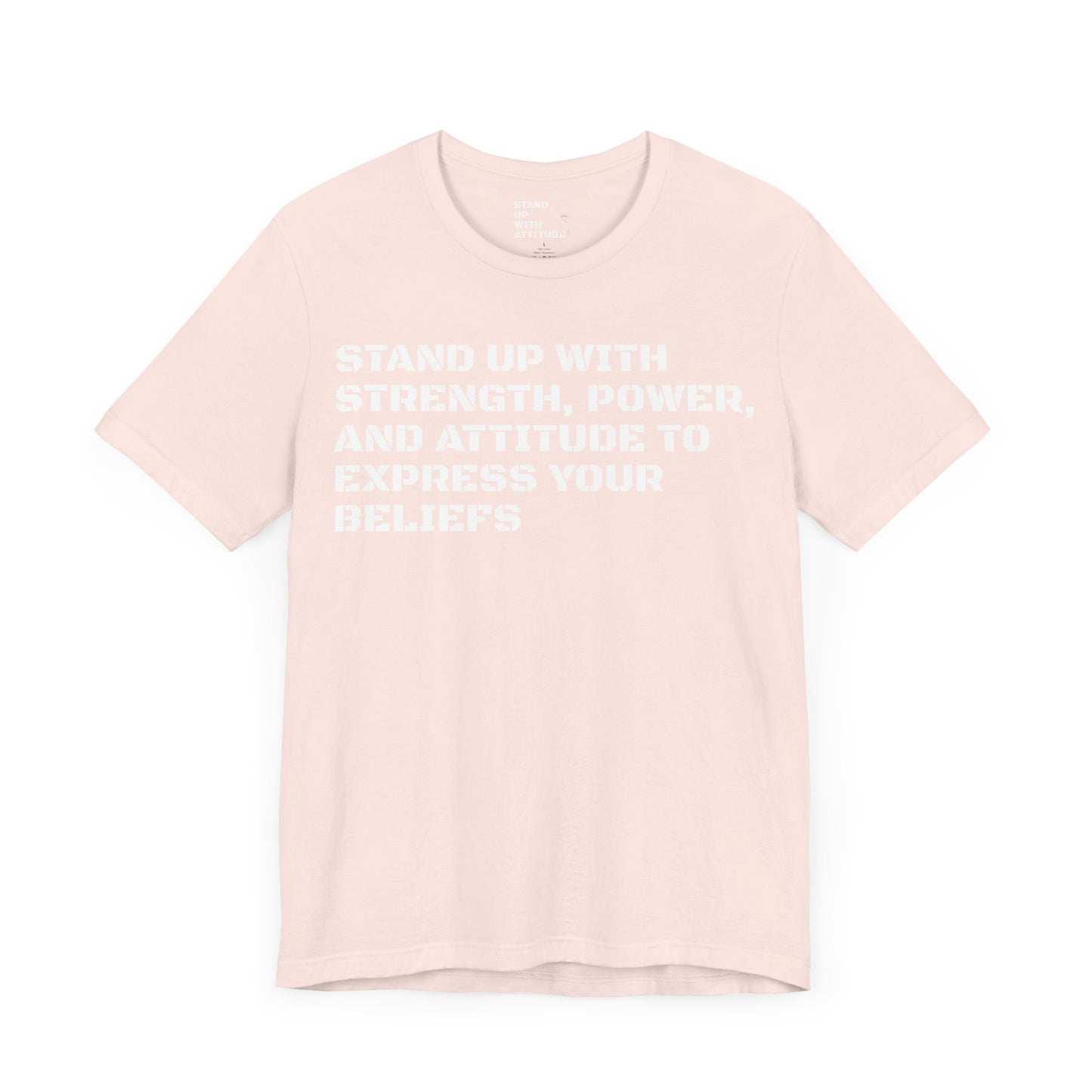 Stand Up With Your Beliefs Jersey Short Sleeve Tee