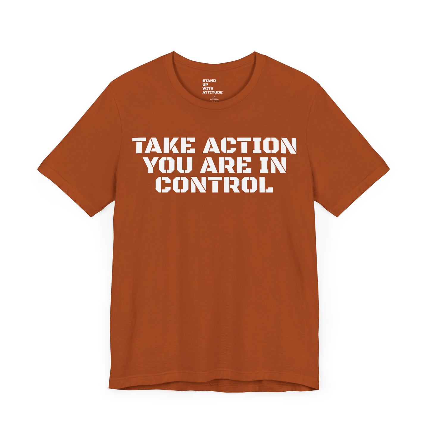 Take Action You Are In Control Short Sleeve Tee