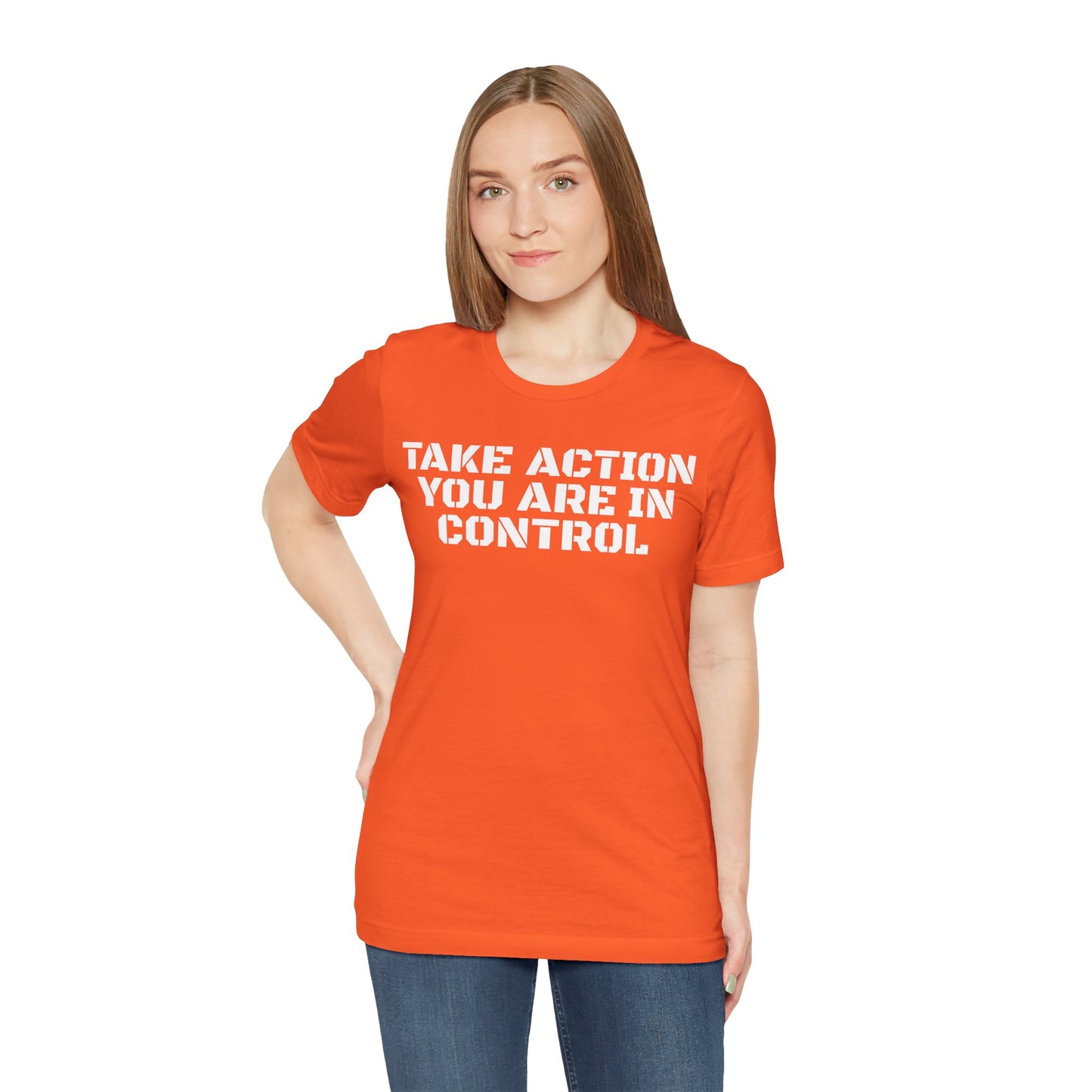 Take Action You Are In Control Short Sleeve Tee