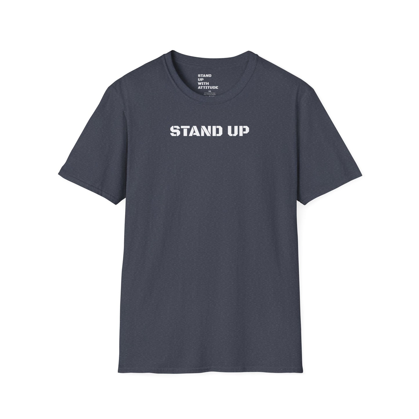 Stand Up With Attitude T Shirt