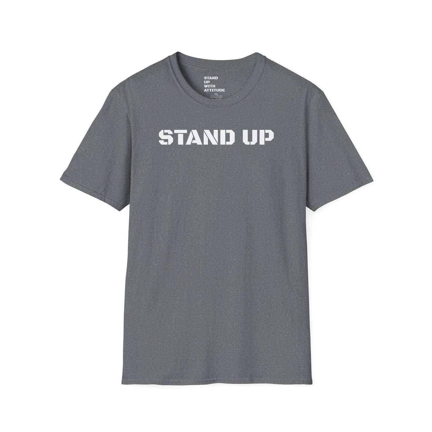 Stand Up With Attitude T Shirt