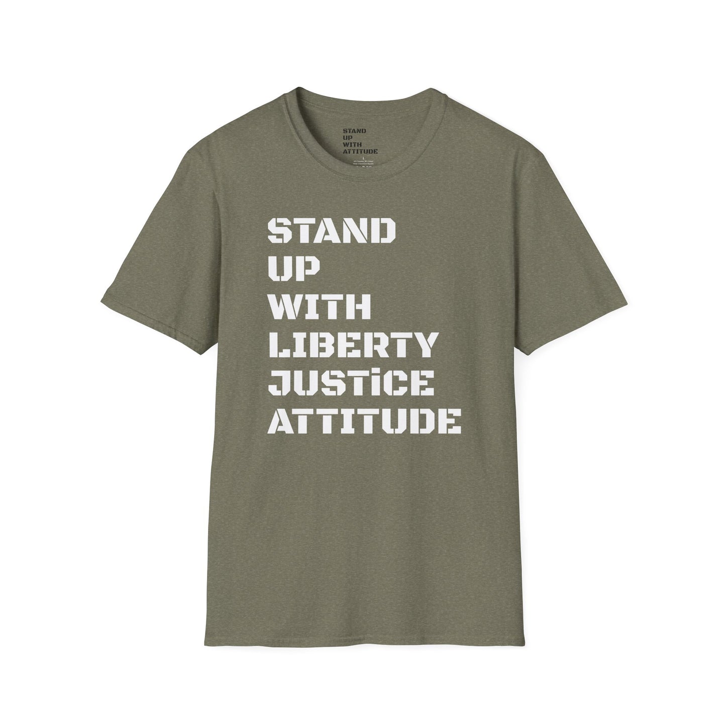 Stand Up With Liberty Justice Attitude in Green Softstyle T-Shirt