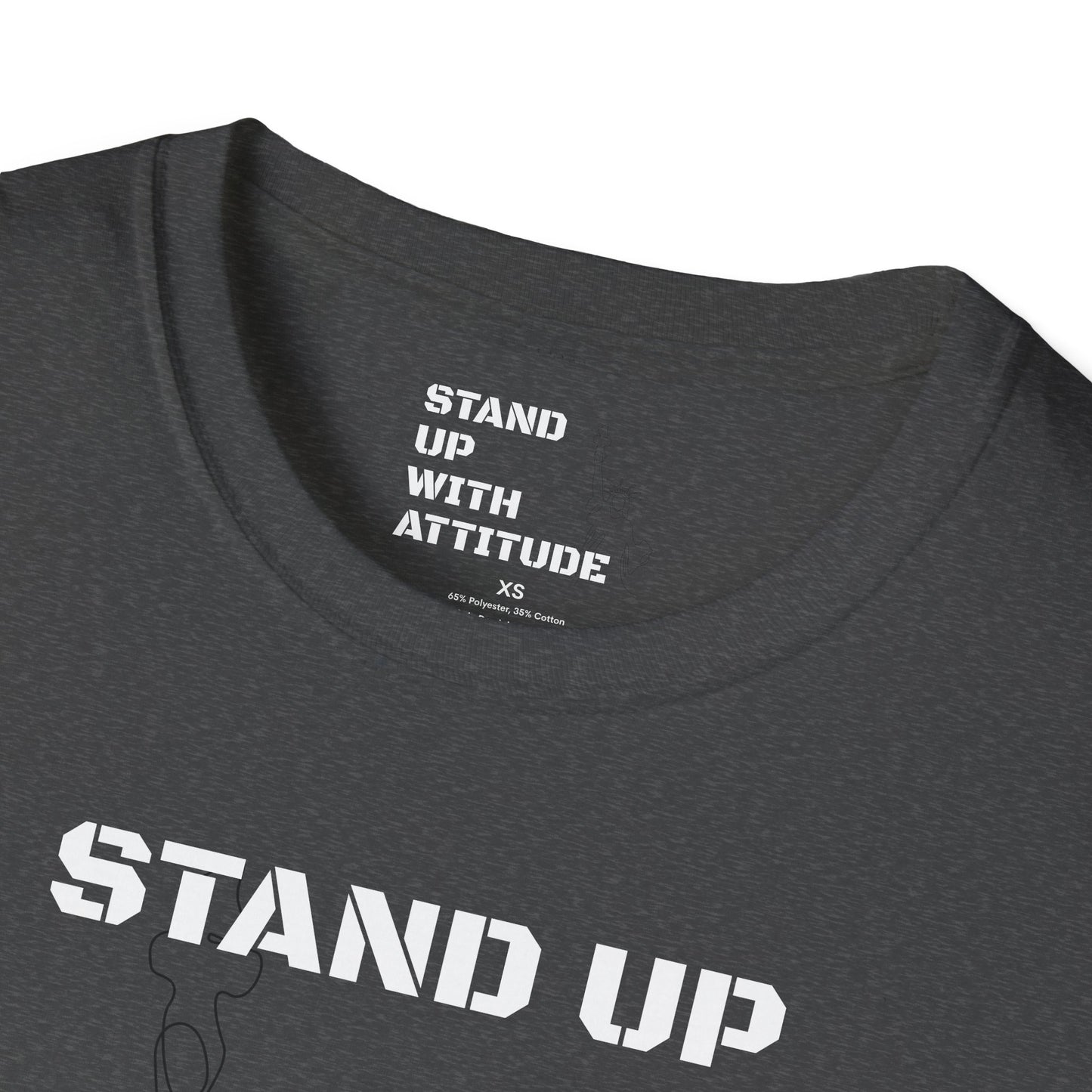 Stand Up With Attitude T Shirt