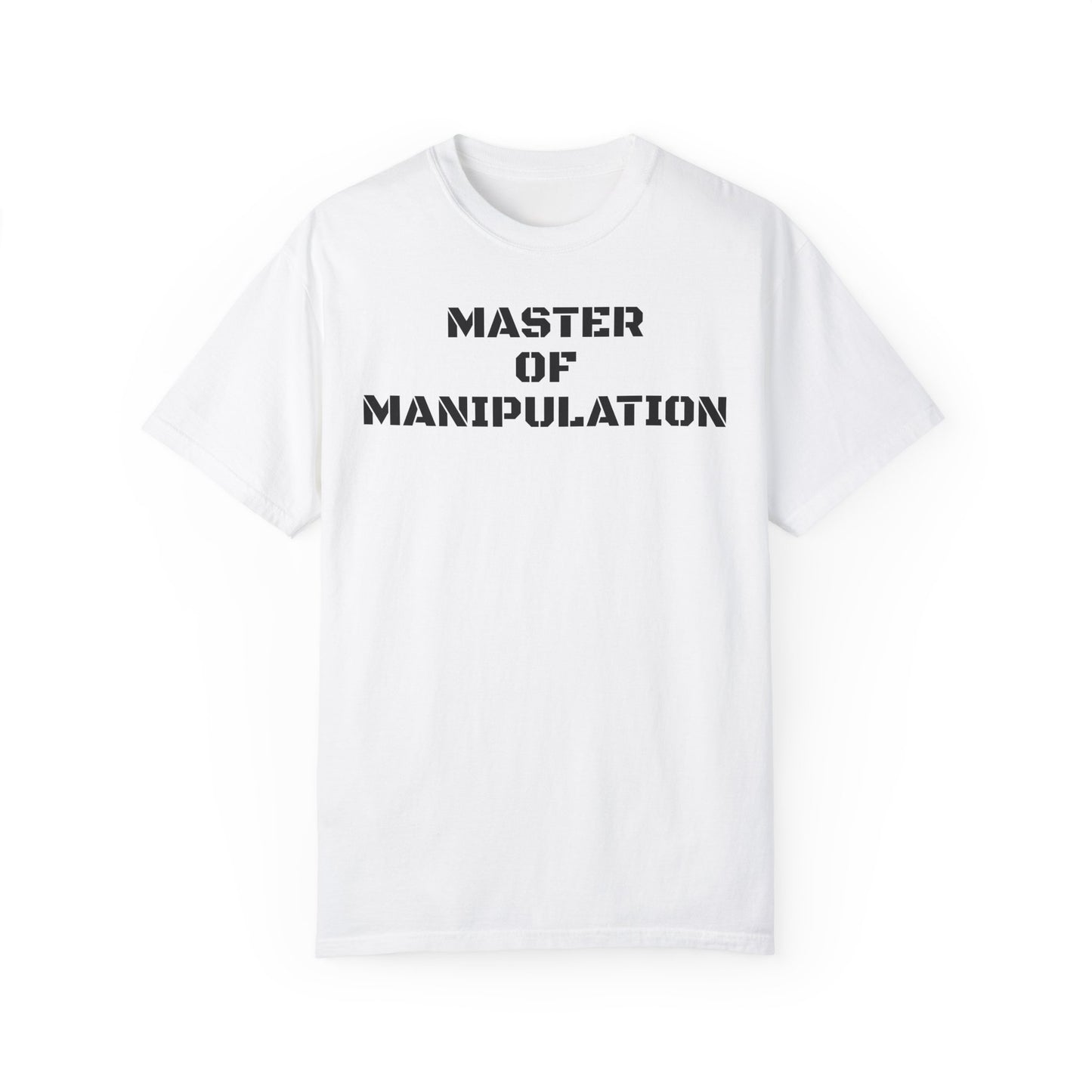 Master Of Manipulation Garment-Dyed T-shirt