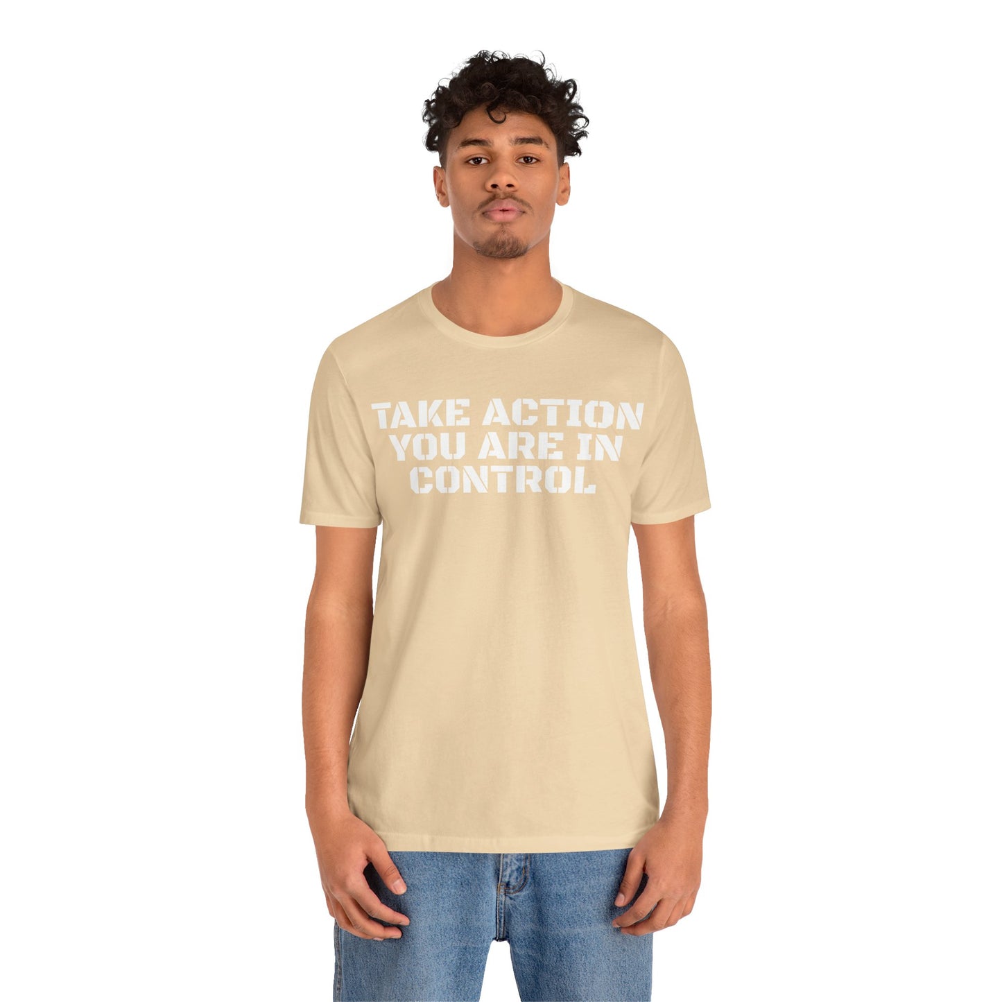 Take Action You Are In Control Short Sleeve Tee