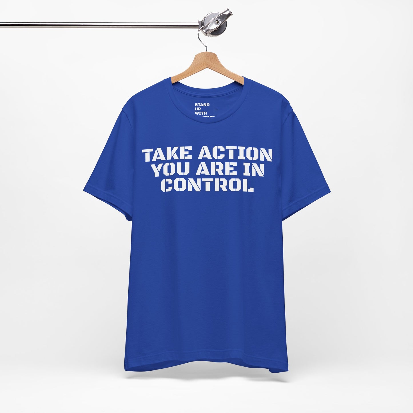 Take Action You Are In Control Short Sleeve Tee