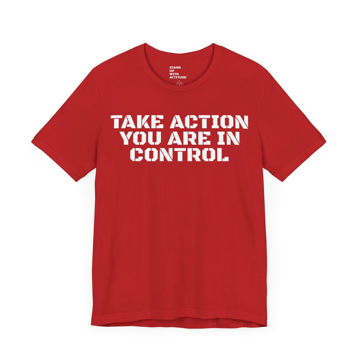 Take Action You Are In Control Short Sleeve Tee