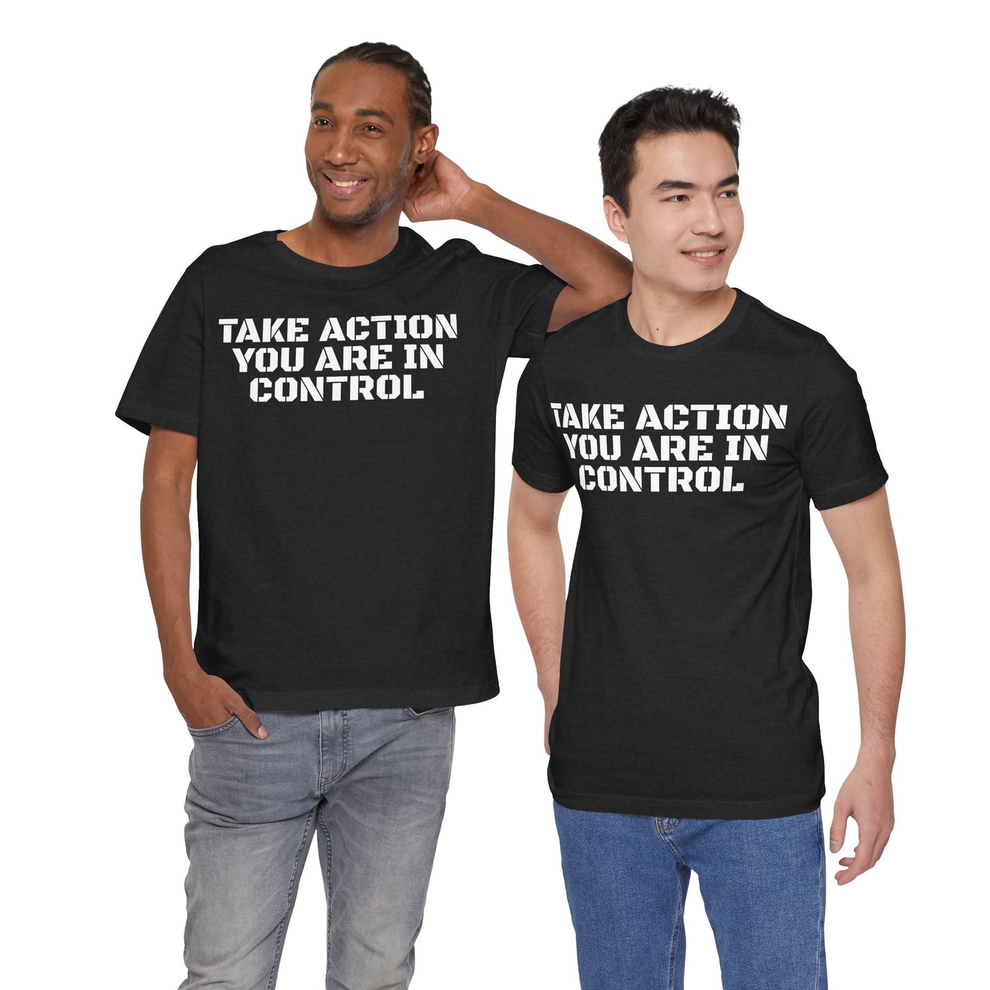 Take Action You Are In Control Short Sleeve Tee