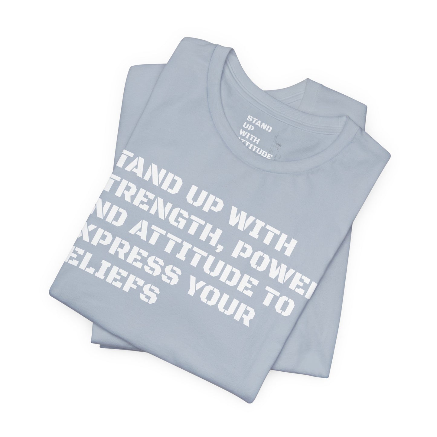 Stand Up With Your Beliefs Jersey Short Sleeve Tee