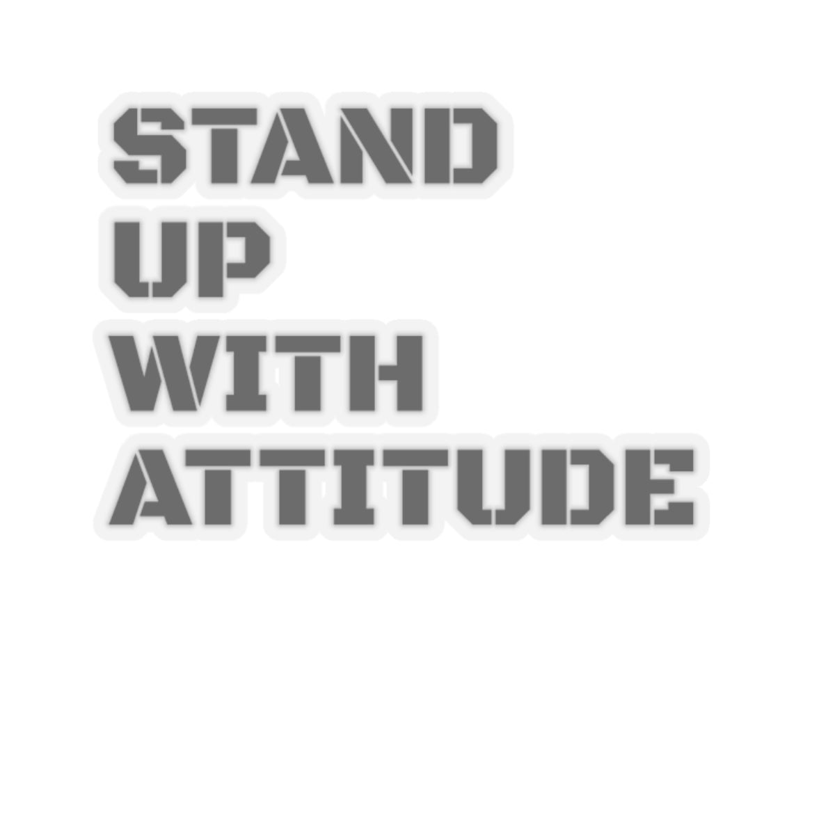 Stand Up With Attitude Stickers