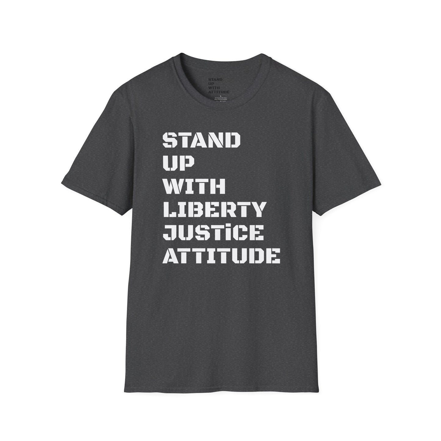 Stand Up With Liberty Justice Attitude in Green Softstyle T-Shirt
