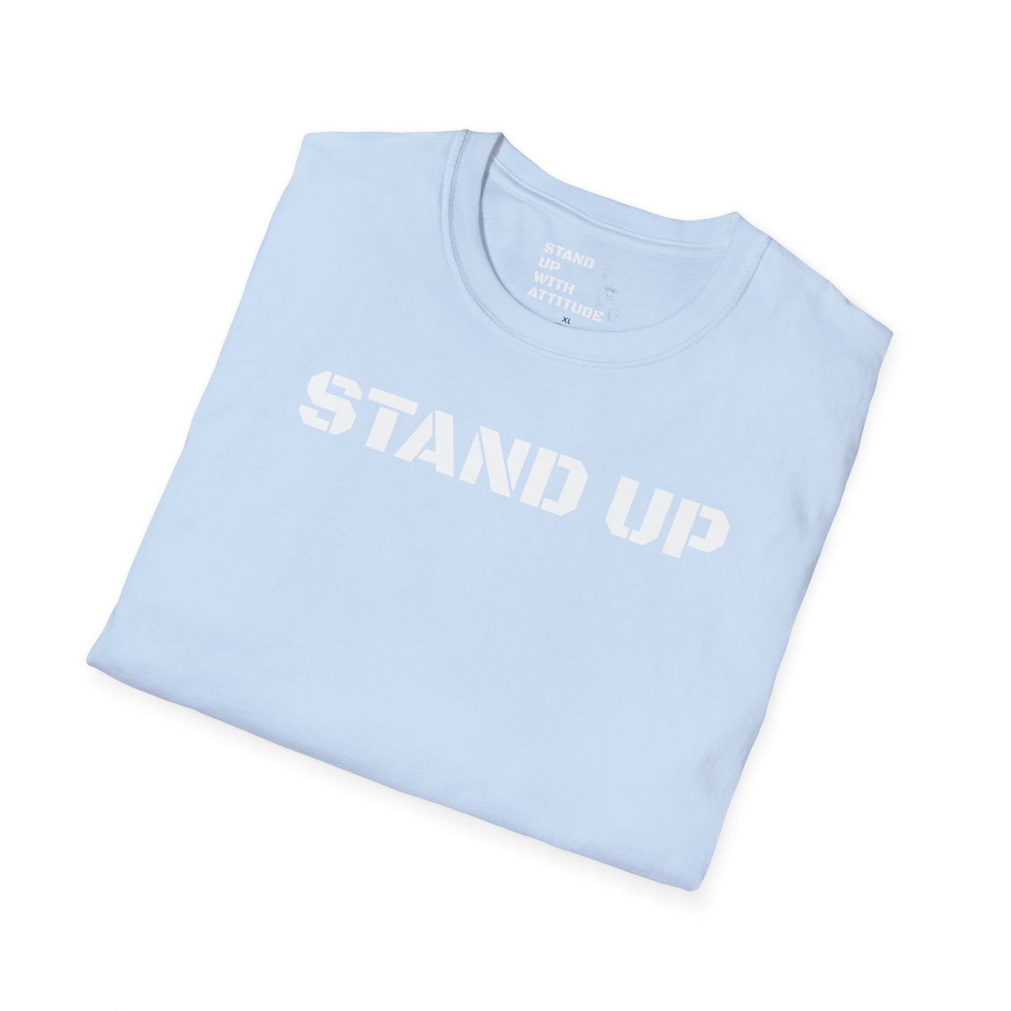Stand Up With Attitude T Shirt