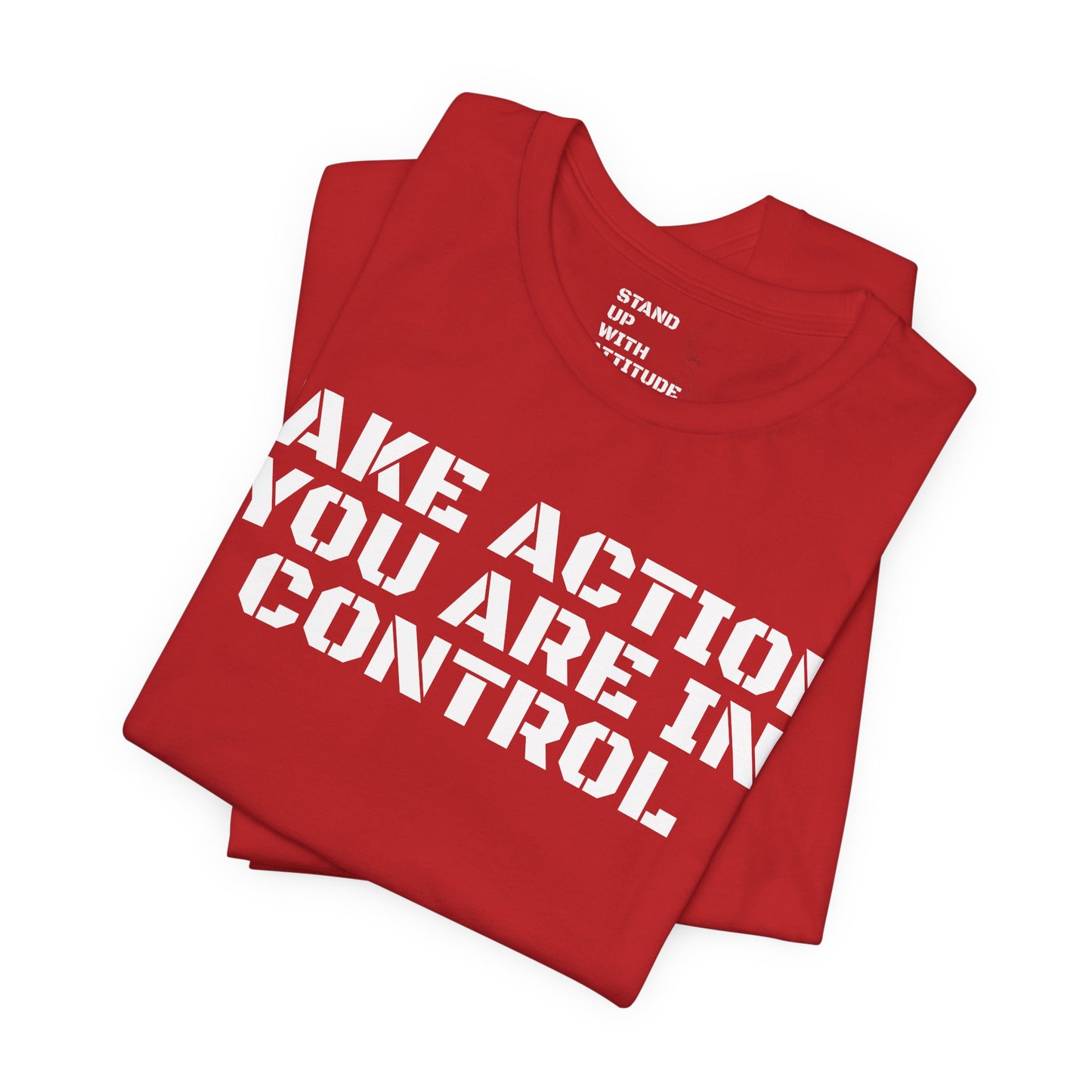 Take Action You Are In Control Short Sleeve Tee