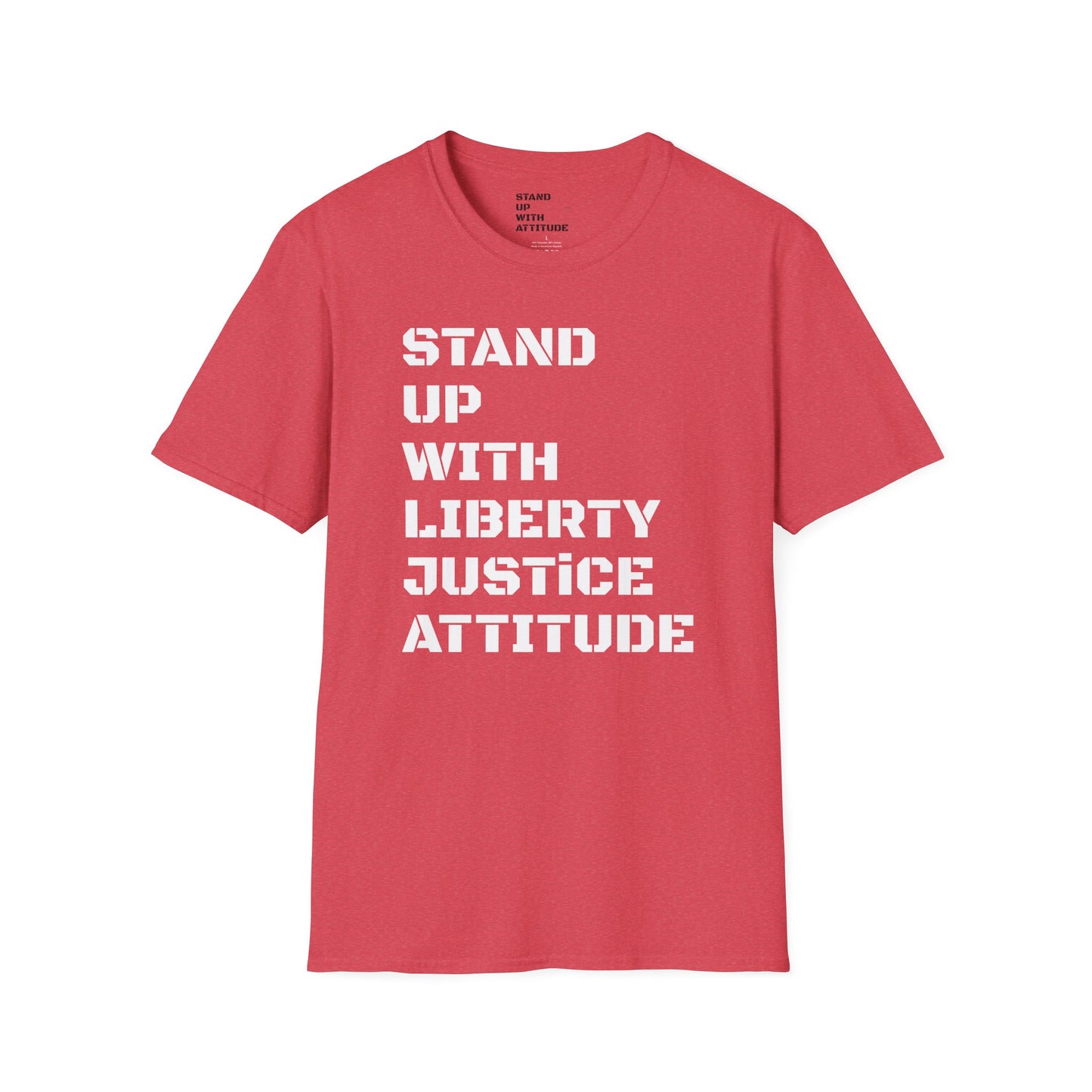 Stand Up With Liberty Justice Attitude in Green Softstyle T-Shirt