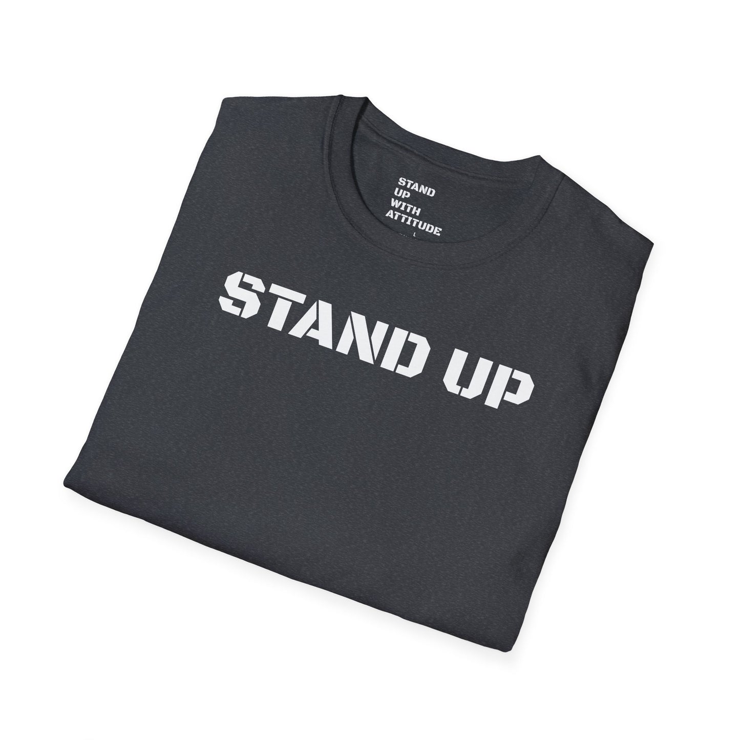 Stand Up With Attitude T Shirt