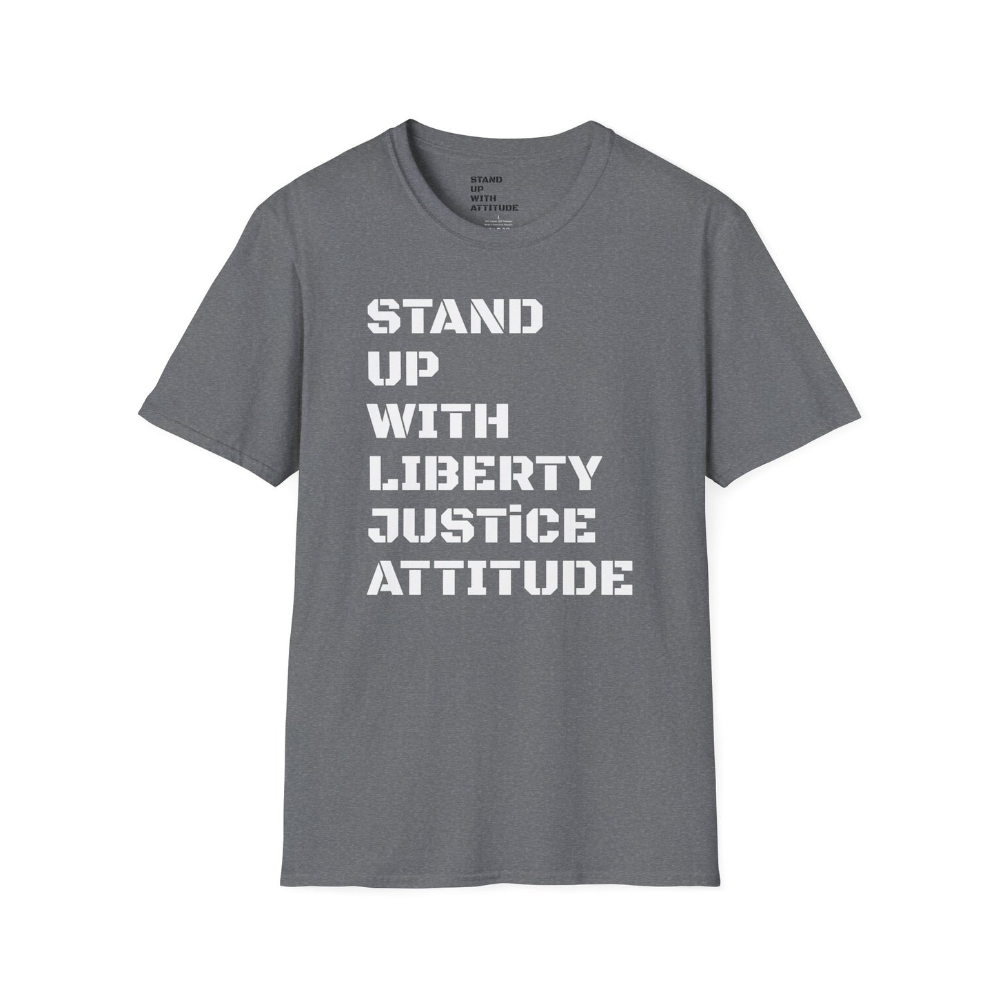 Stand Up With Liberty Justice Attitude in Green Softstyle T-Shirt