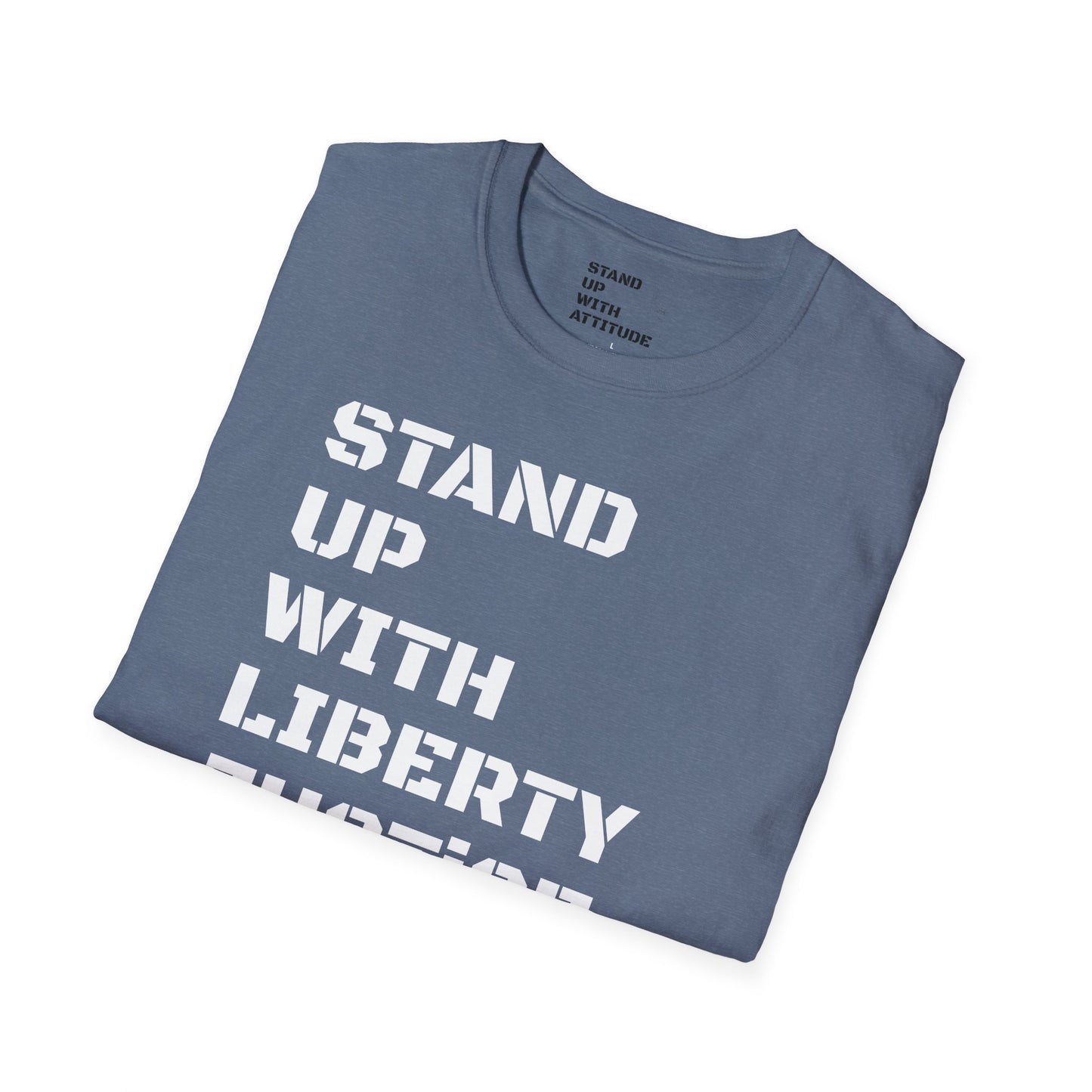 Stand Up With Liberty Justice Attitude in Green Softstyle T-Shirt