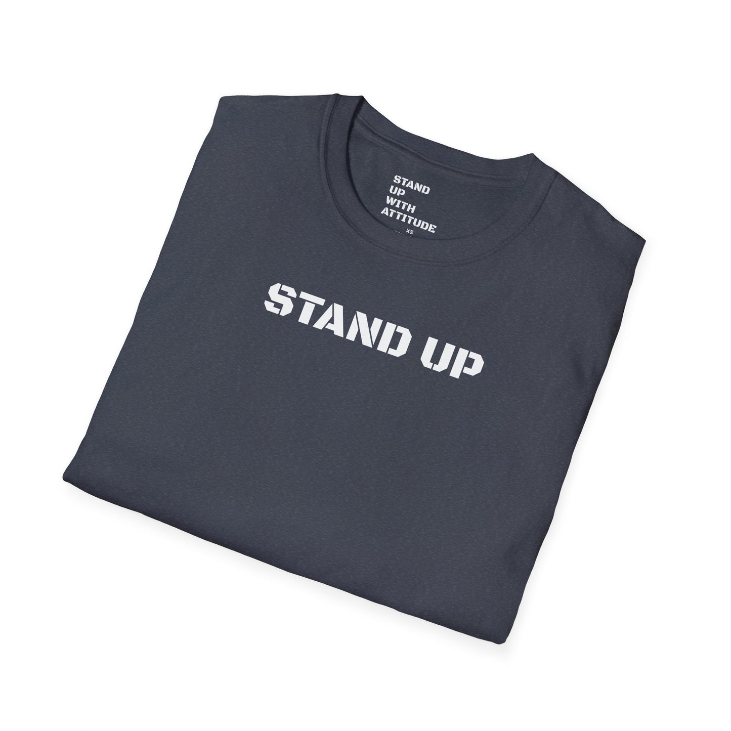Stand Up With Attitude T Shirt
