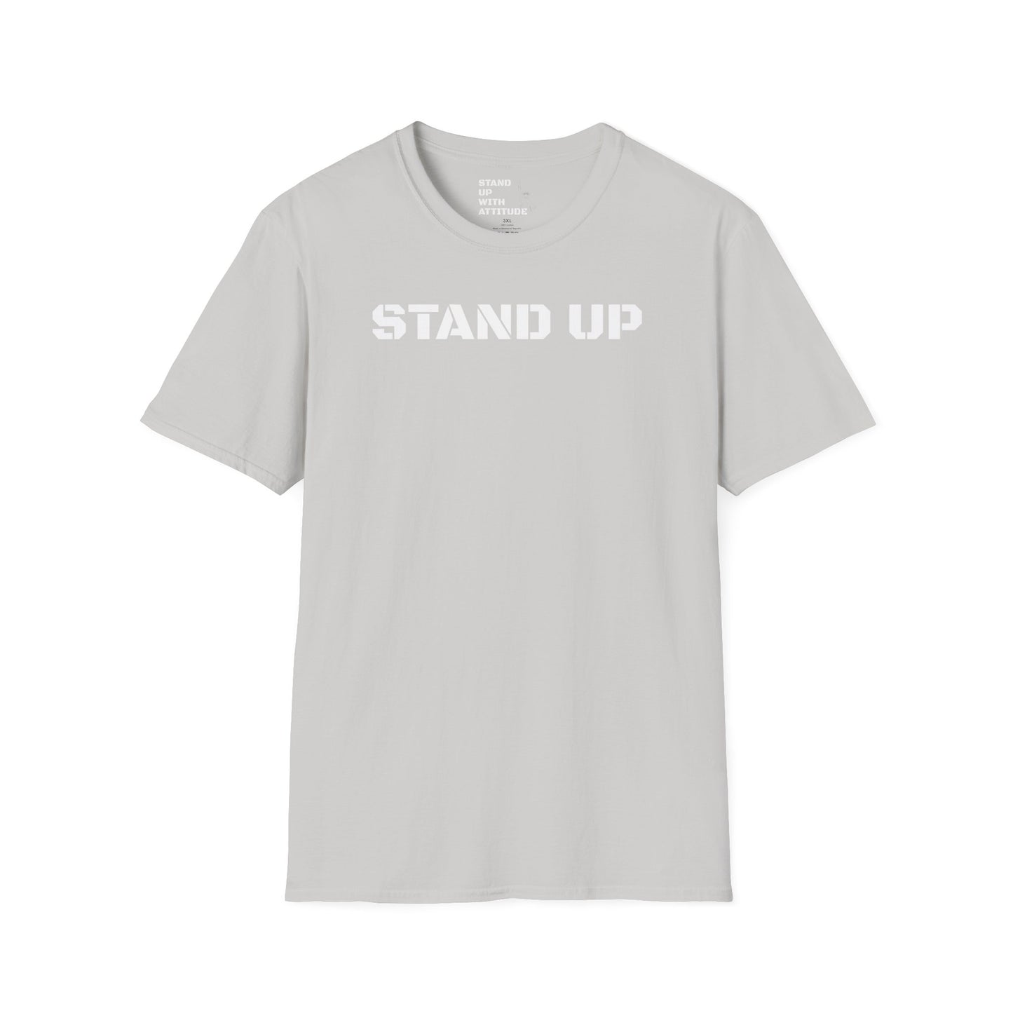 Stand Up With Attitude T Shirt