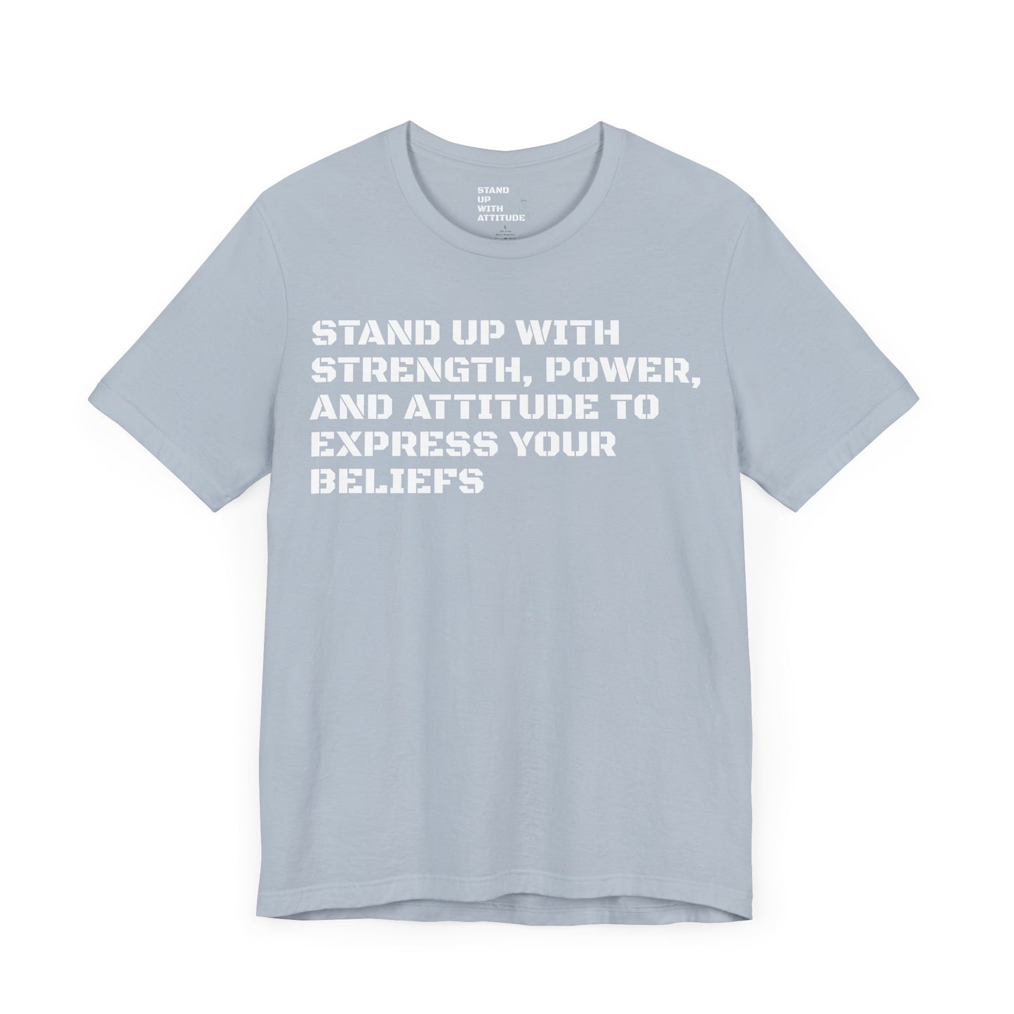 Stand Up With Your Beliefs Jersey Short Sleeve Tee