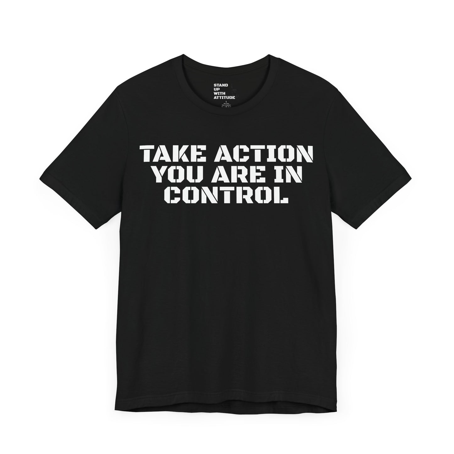 Take Action You Are In Control Short Sleeve Tee