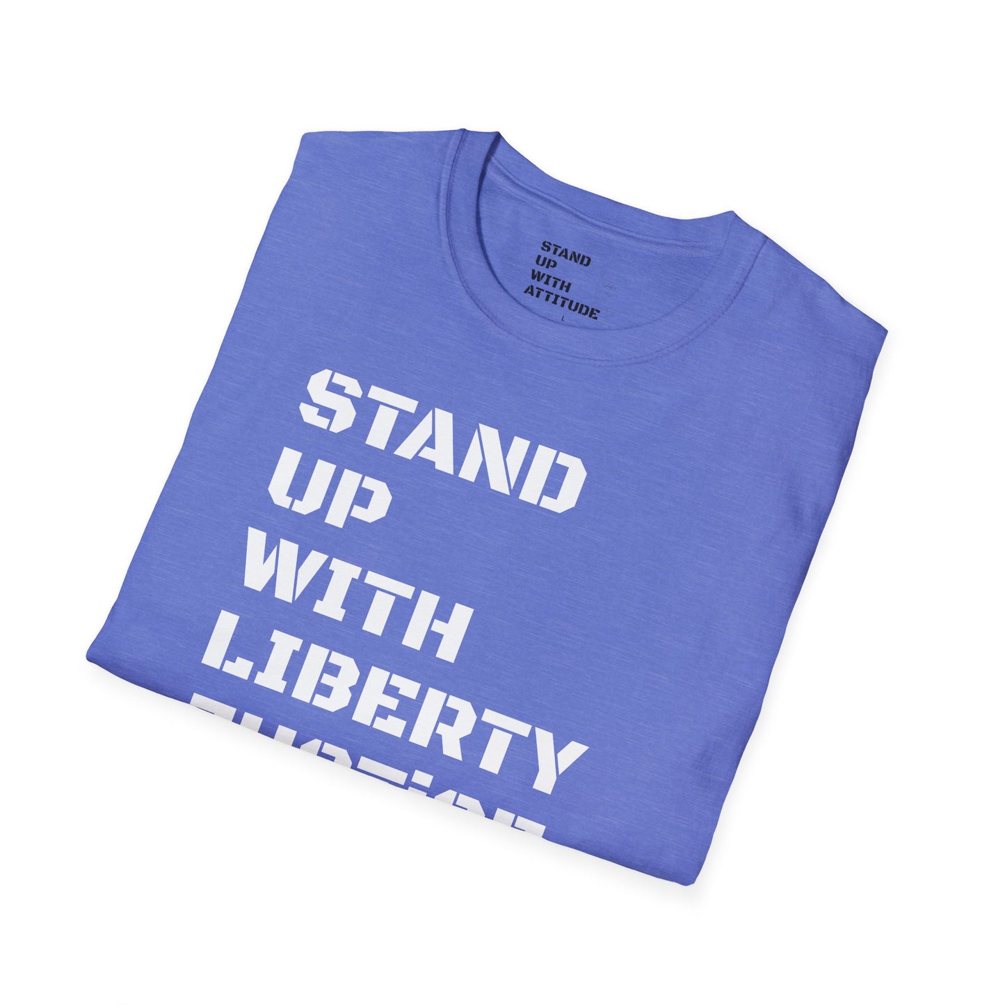 Stand Up With Liberty Justice Attitude in Green Softstyle T-Shirt