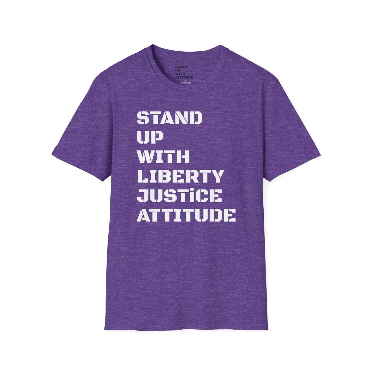 Stand Up With Liberty Justice Attitude in Green Softstyle T-Shirt