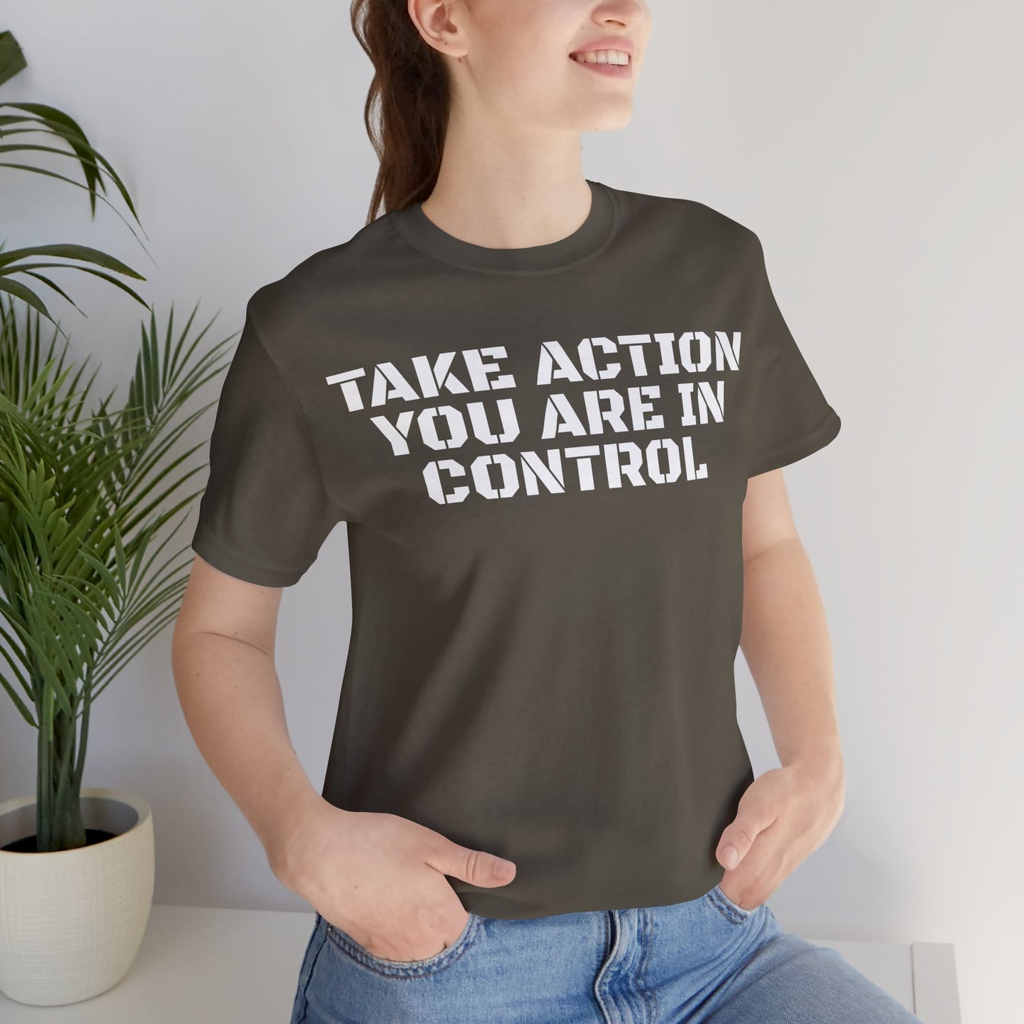 Take Action You Are In Control Short Sleeve Tee