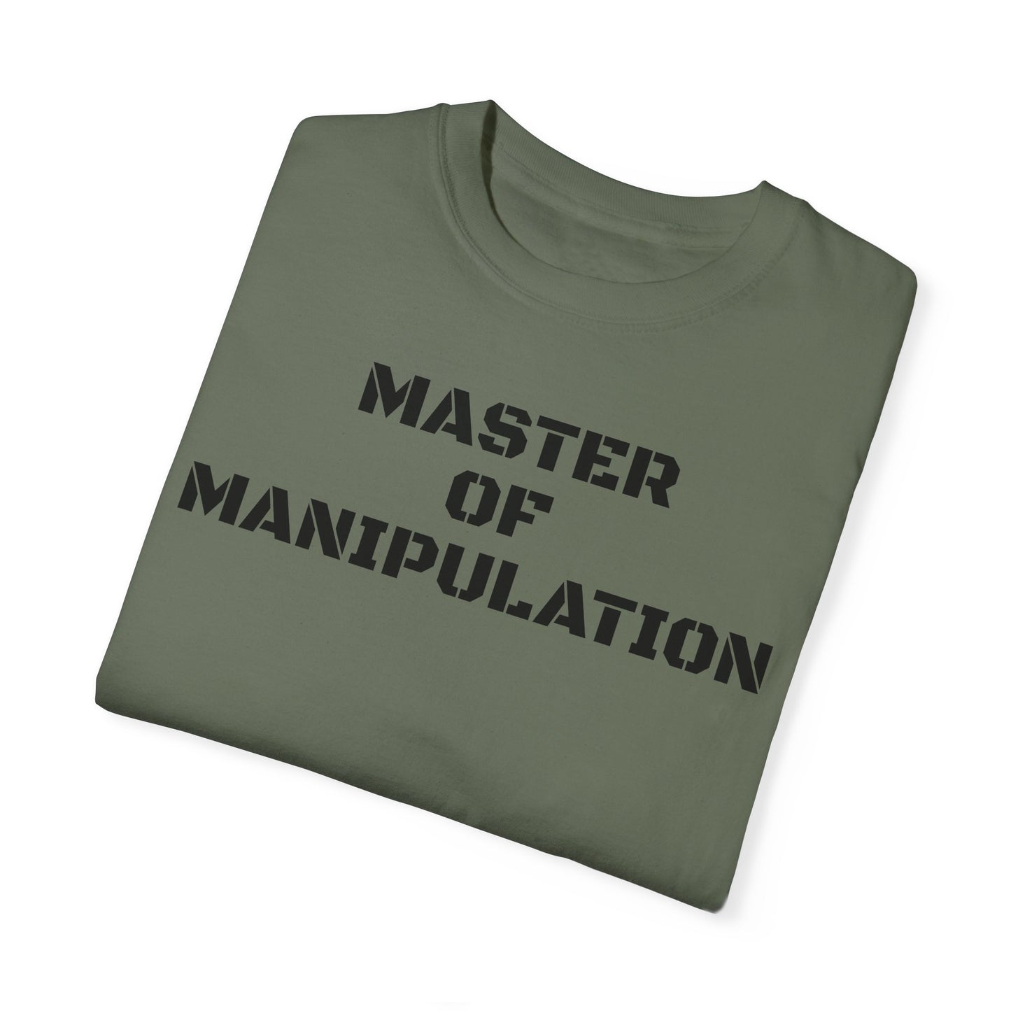 Master Of Manipulation Garment-Dyed T-shirt