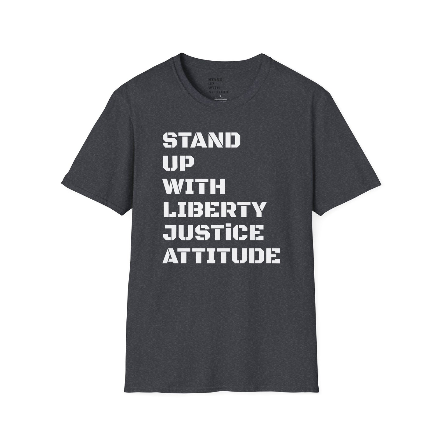 Stand Up With Liberty Justice Attitude in Green Softstyle T-Shirt