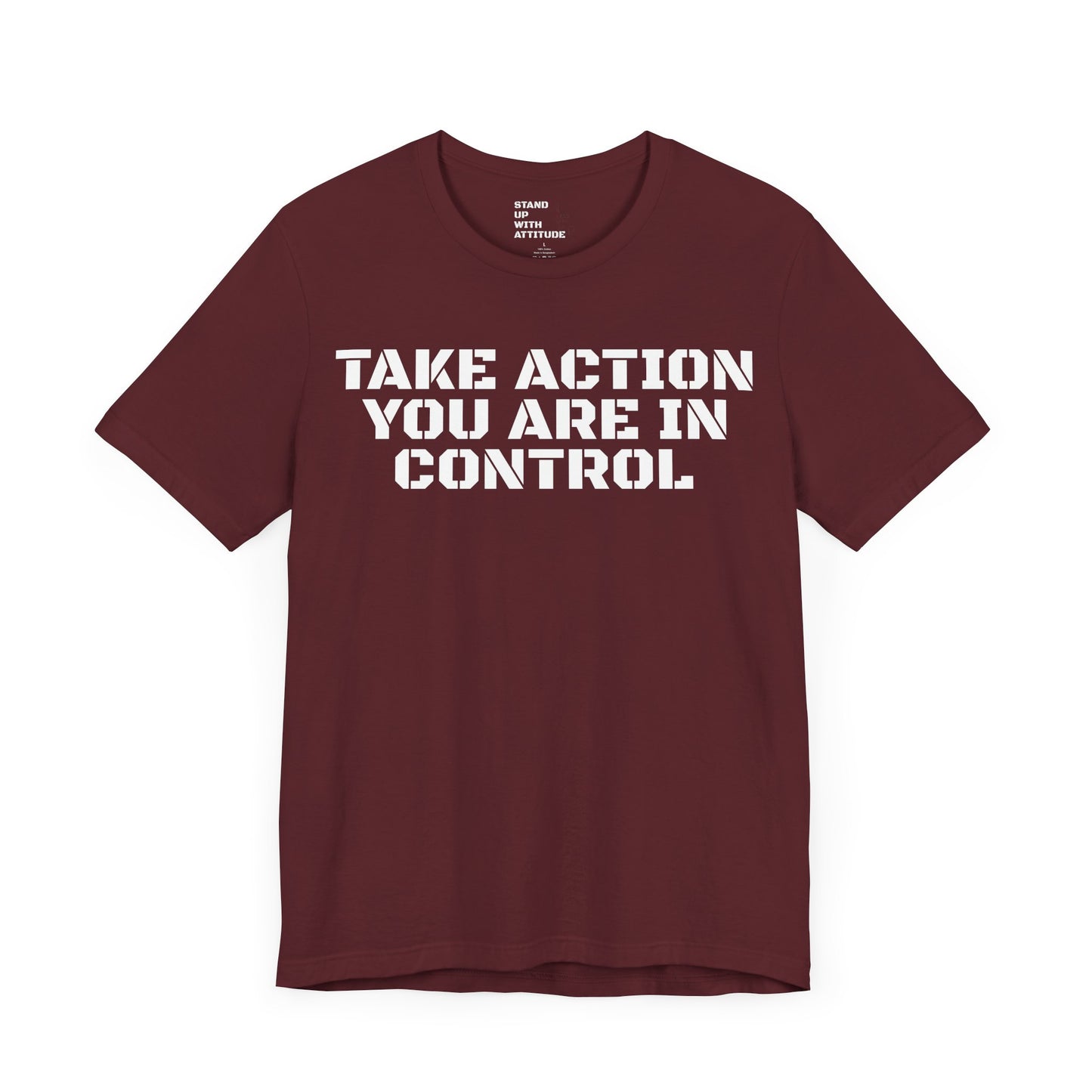 Take Action You Are In Control Short Sleeve Tee