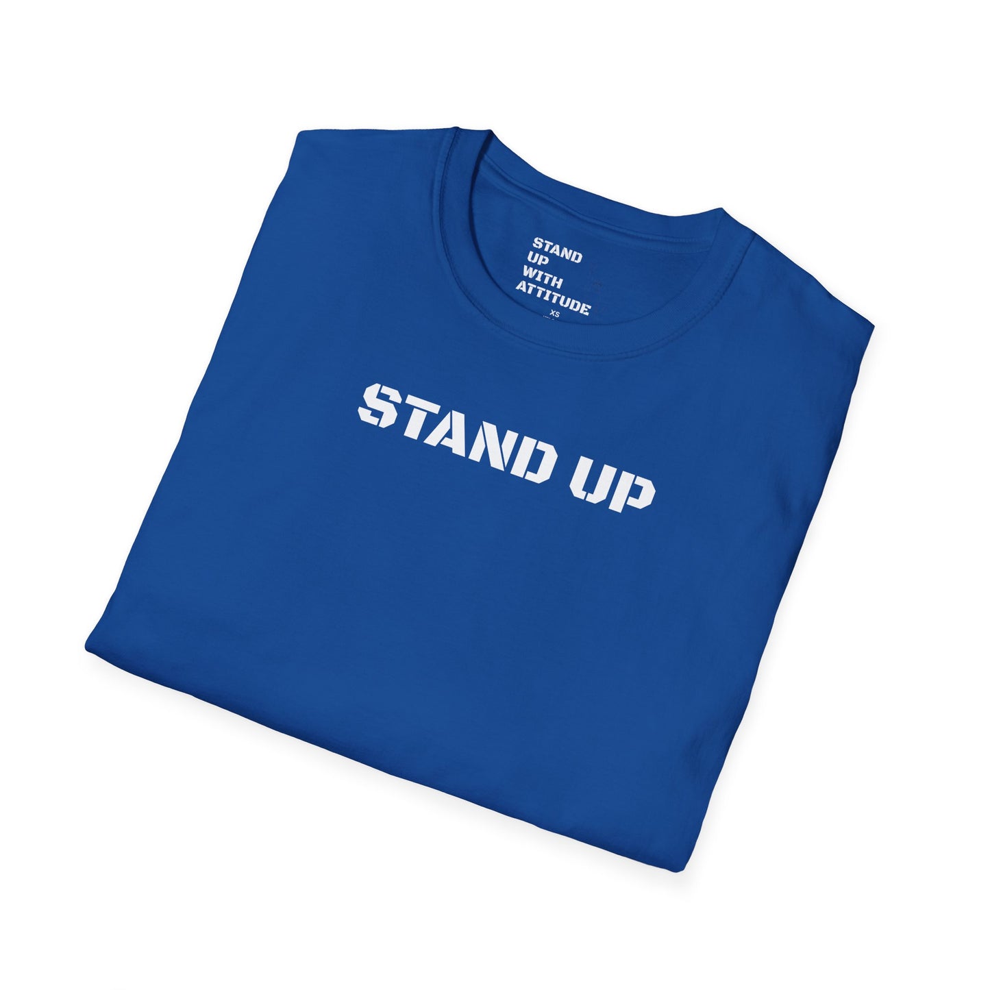 Stand Up With Attitude T Shirt
