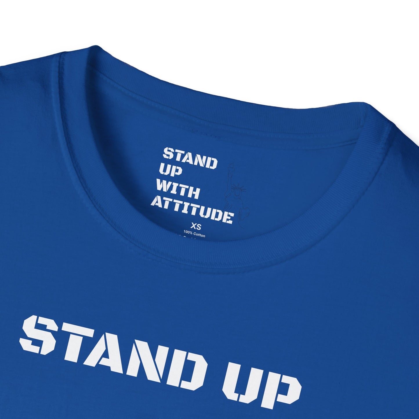 Stand Up With Attitude T Shirt