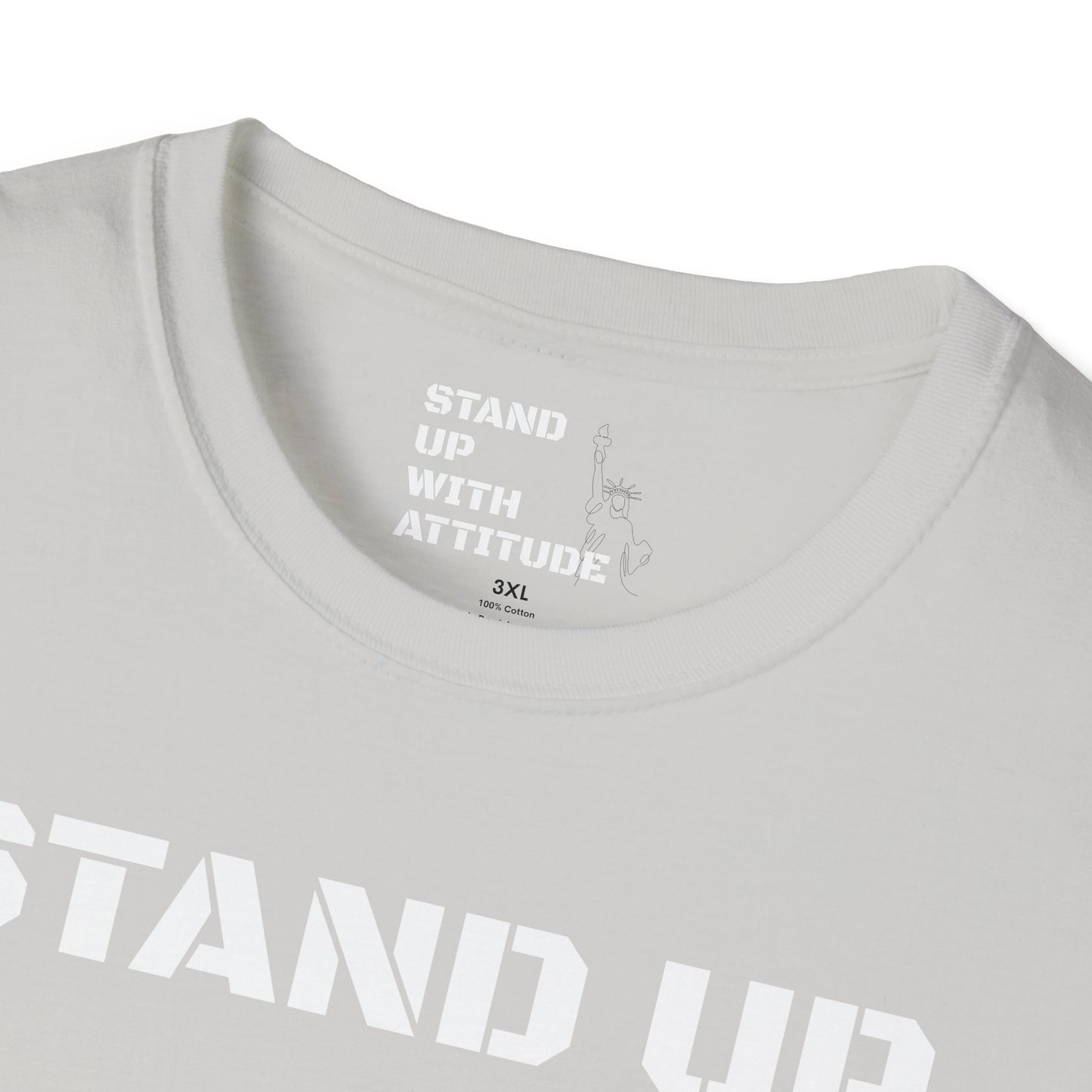 Stand Up With Attitude T Shirt