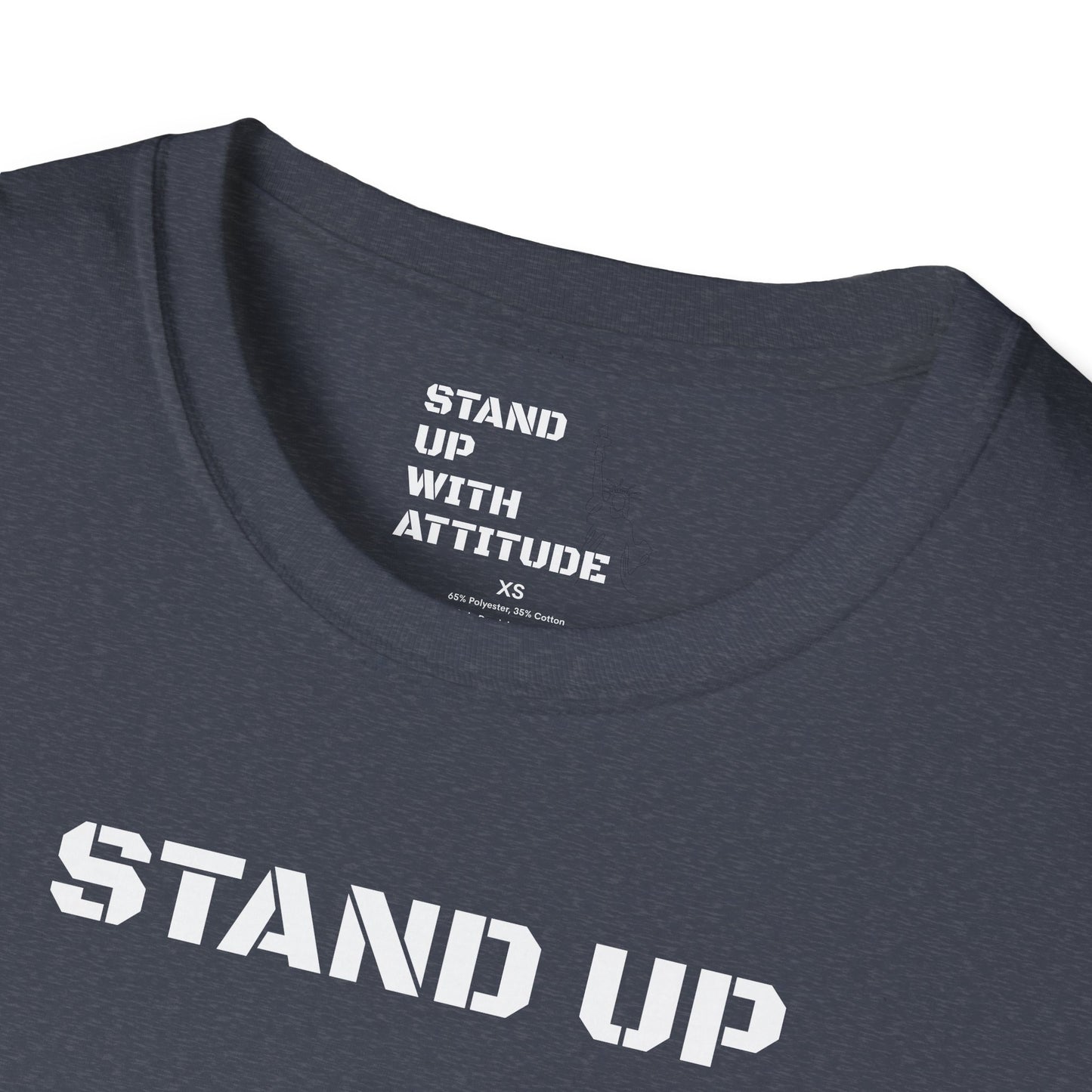 Stand Up With Attitude T Shirt